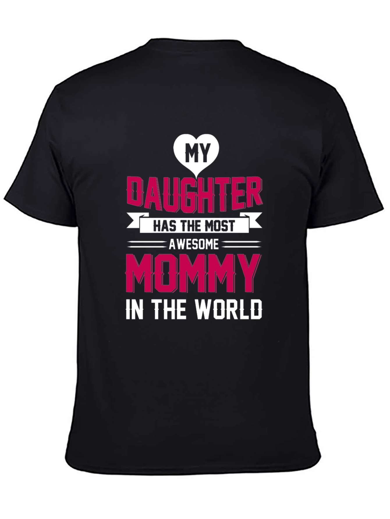 My Daughter Awesome Mommy T-Shirt