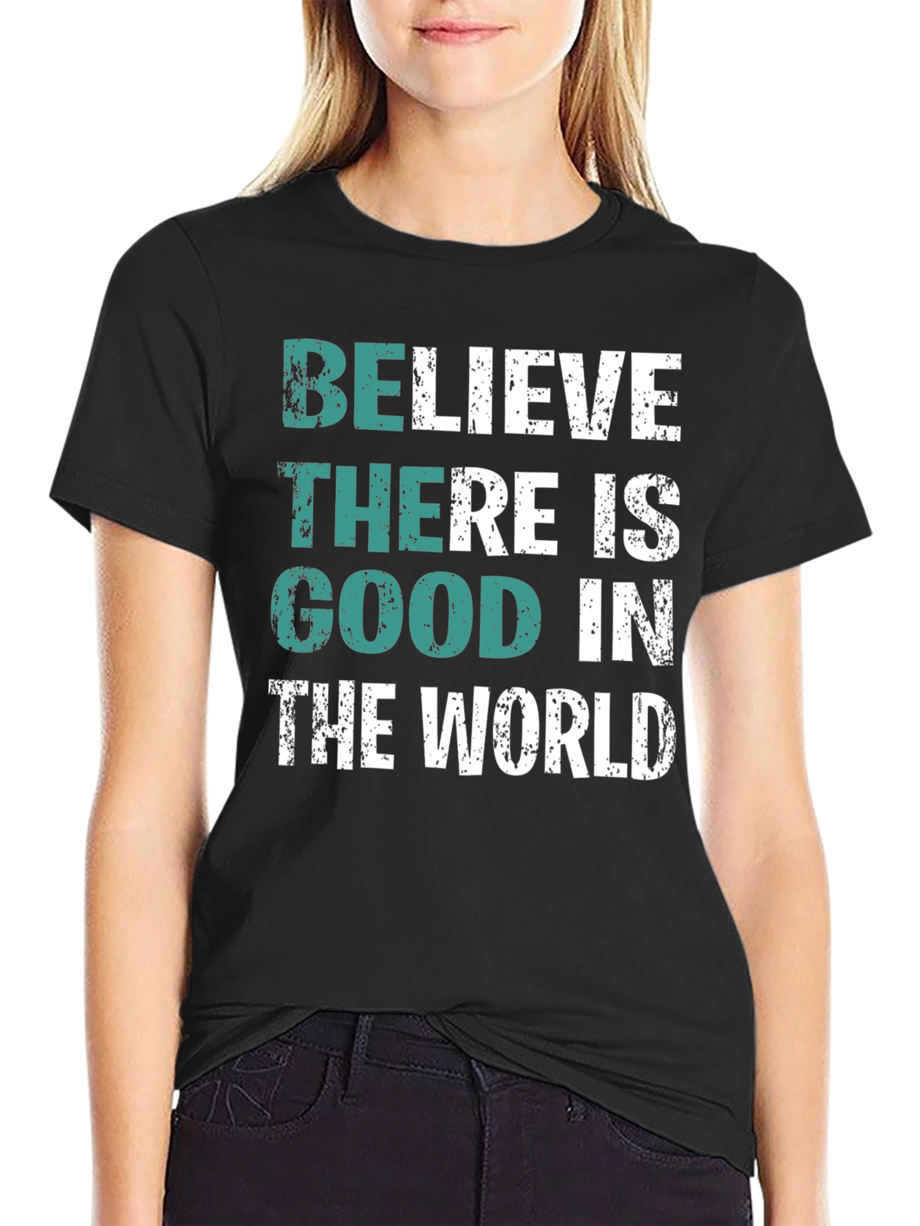 Believe There is Good in the World T-Shirt