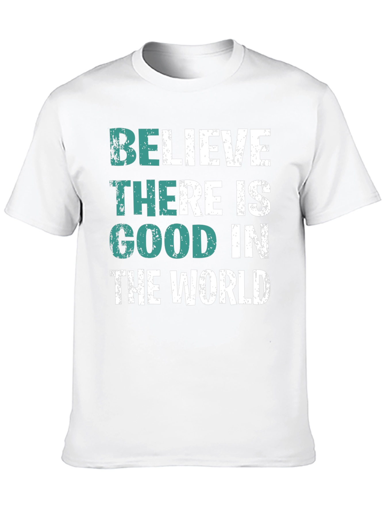 Believe There is Good in the World T-Shirt