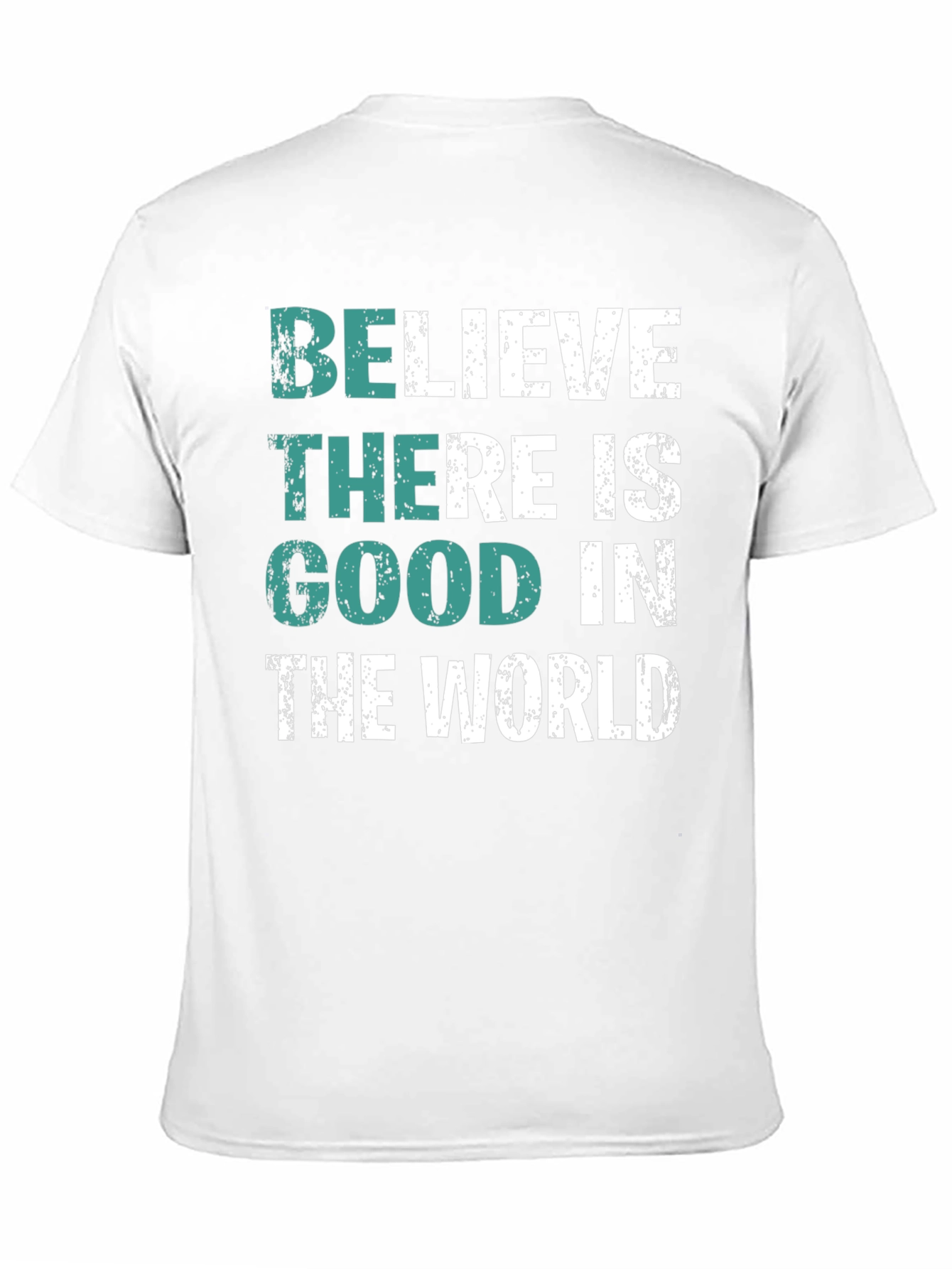 Believe There is Good in the World T-Shirt