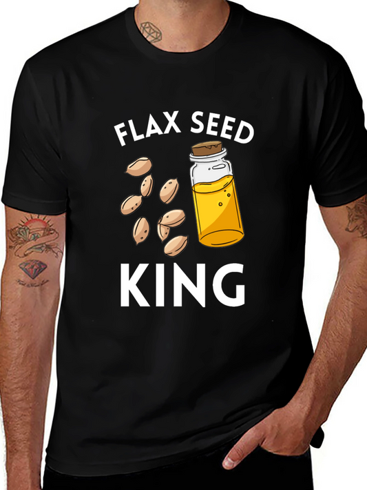Flax Seed King T-Shirt - Natural & Humorous Design
