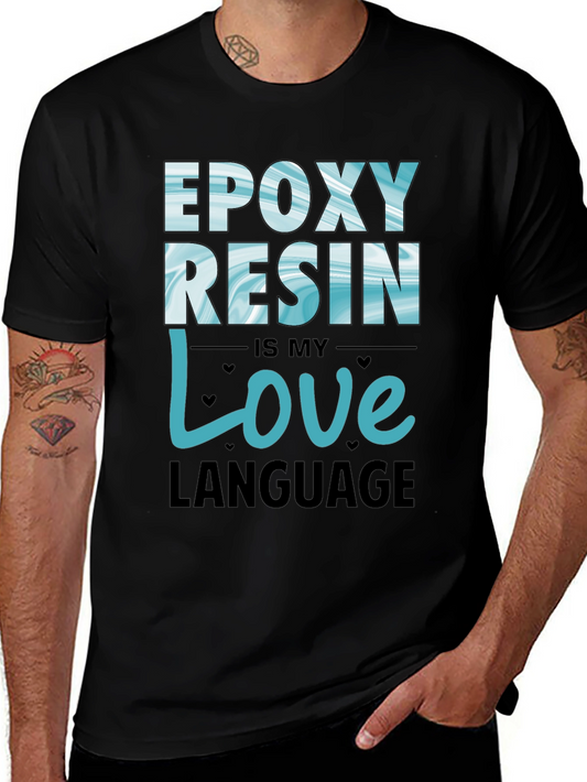 Epoxy Resin Love Language T-Shirt
