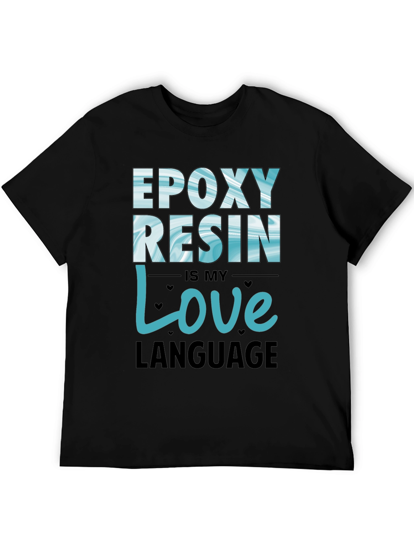 Epoxy Resin Love Language T-Shirt