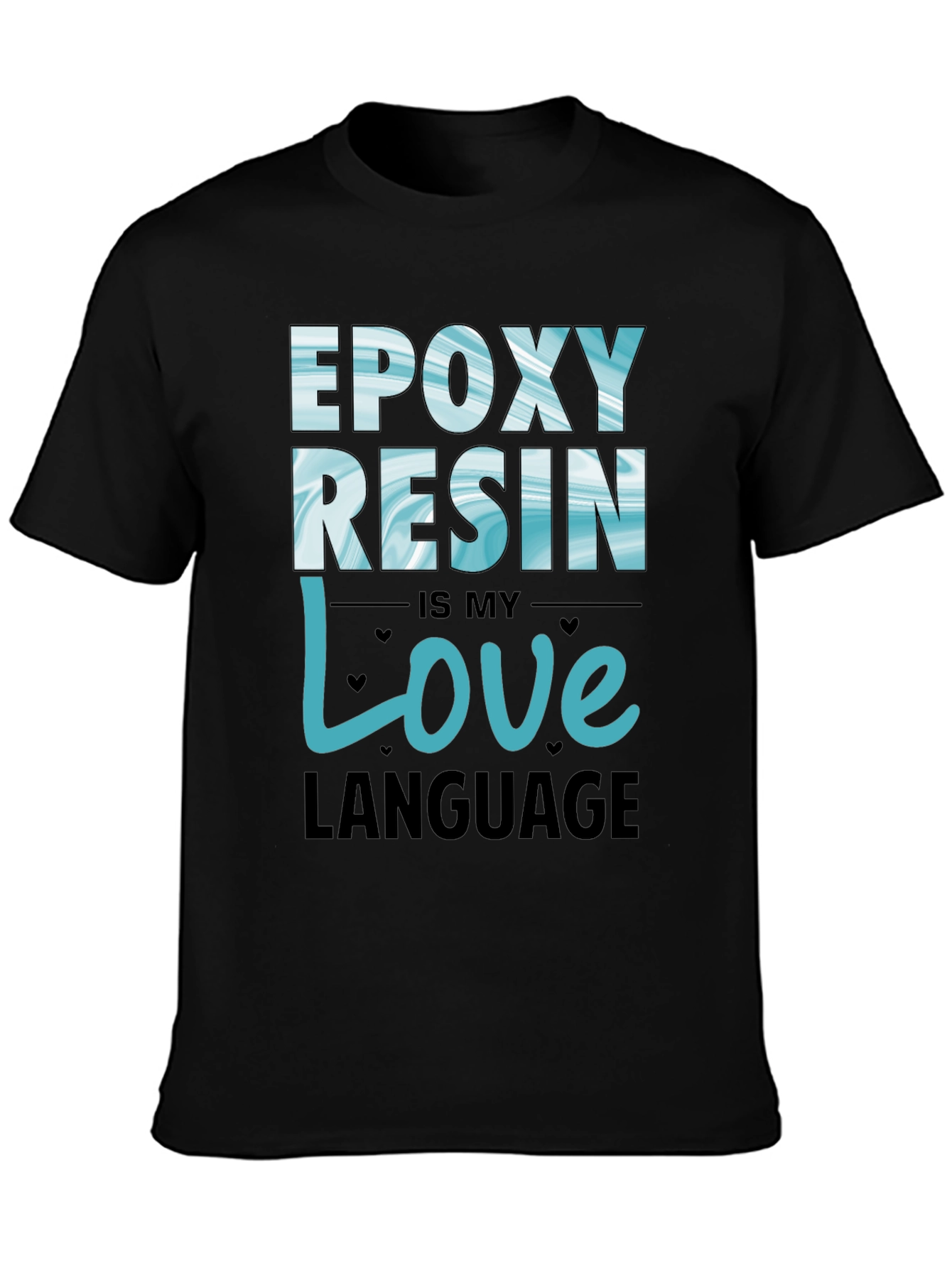 Epoxy Resin Love Language T-Shirt