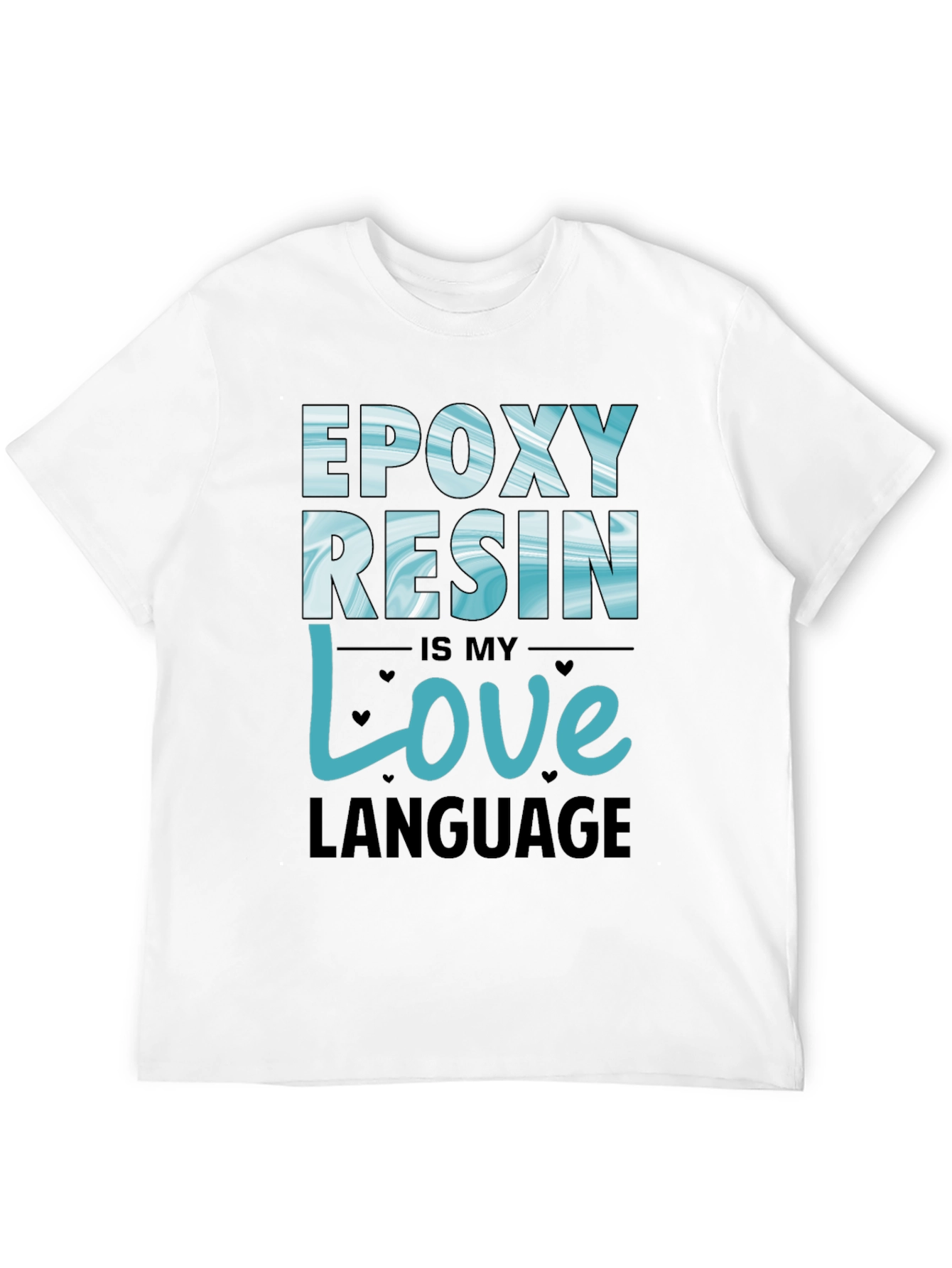 Epoxy Resin Love Language T-Shirt