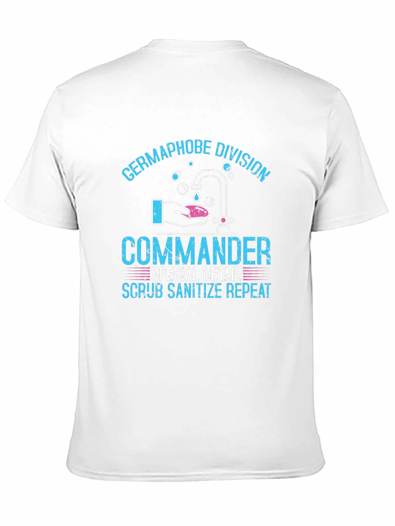 Germaphobe Division Commander T-Shirt - Scrub Sanitize Repeat!
