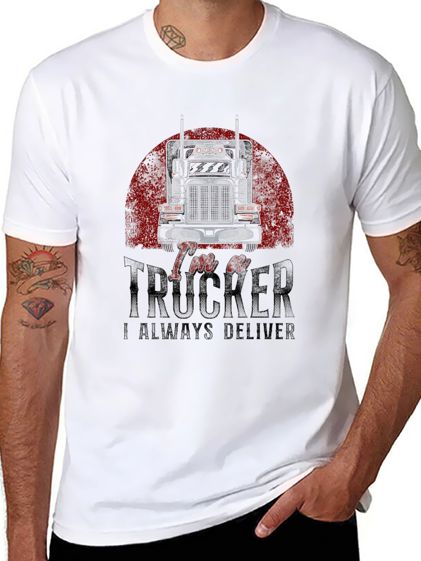Im a Trucker T-Shirt - Always Deliver