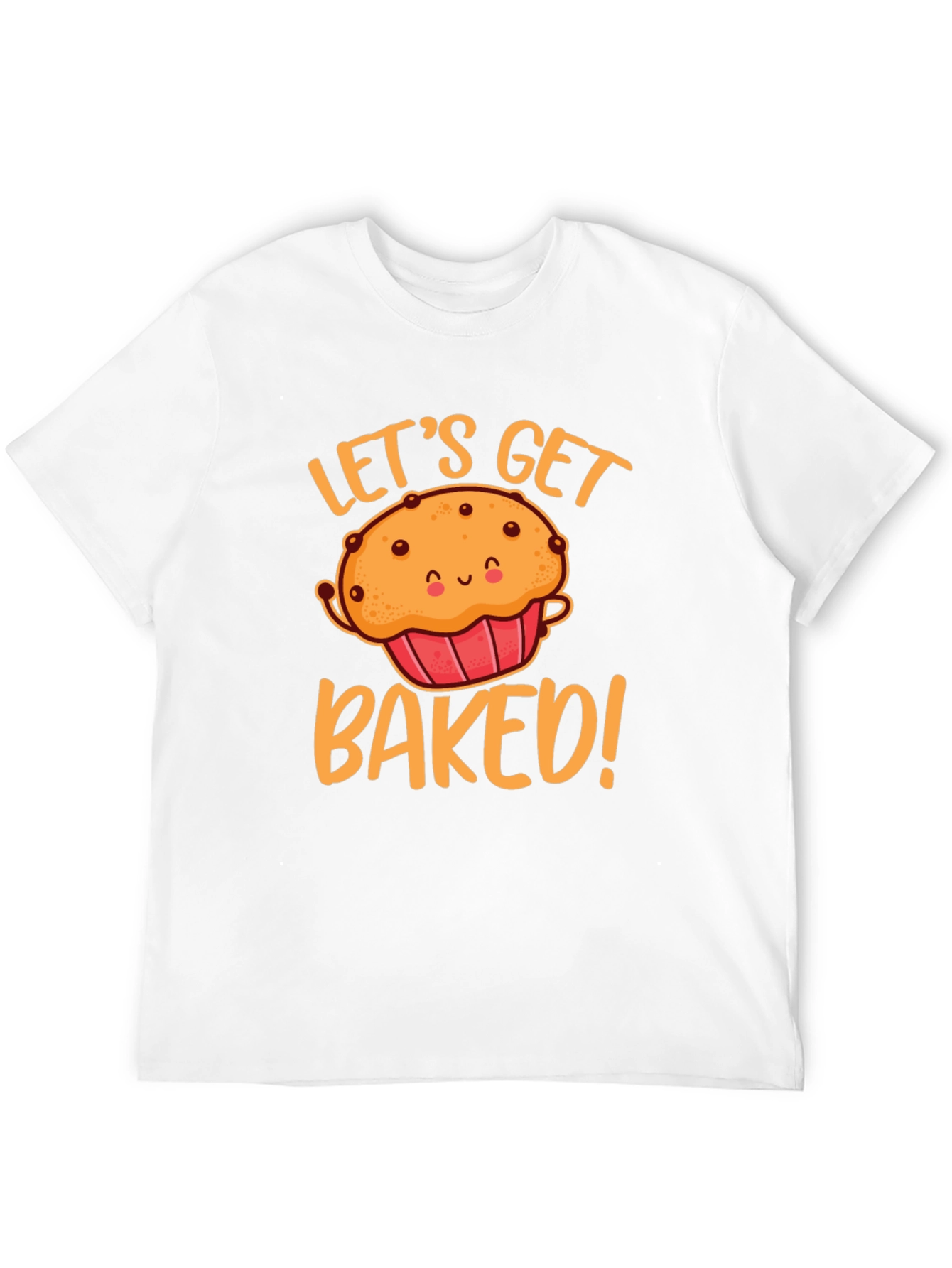 Lets Get Baked Muffin T-Shirt