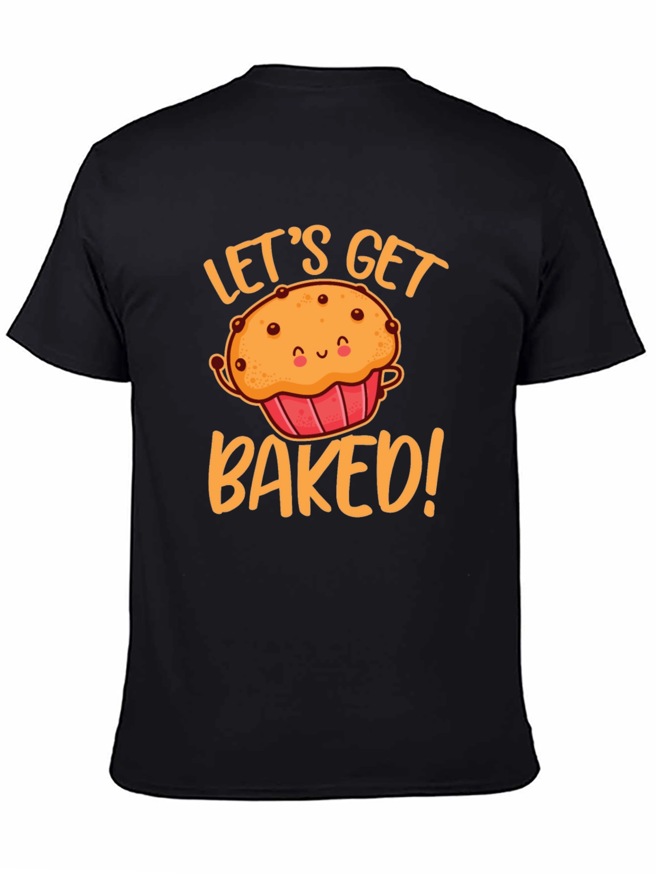 Lets Get Baked Muffin T-Shirt