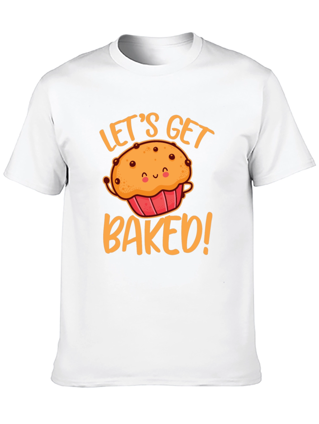 Lets Get Baked Muffin T-Shirt