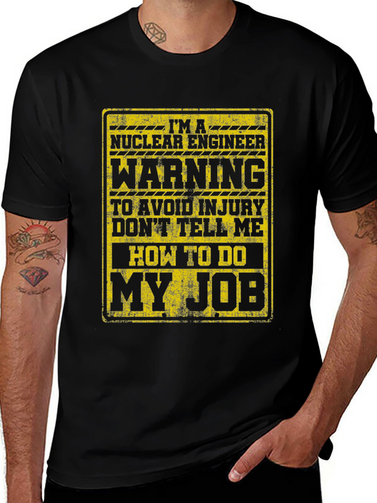 Nuclear Engineer Warning Graphic T-Shirt