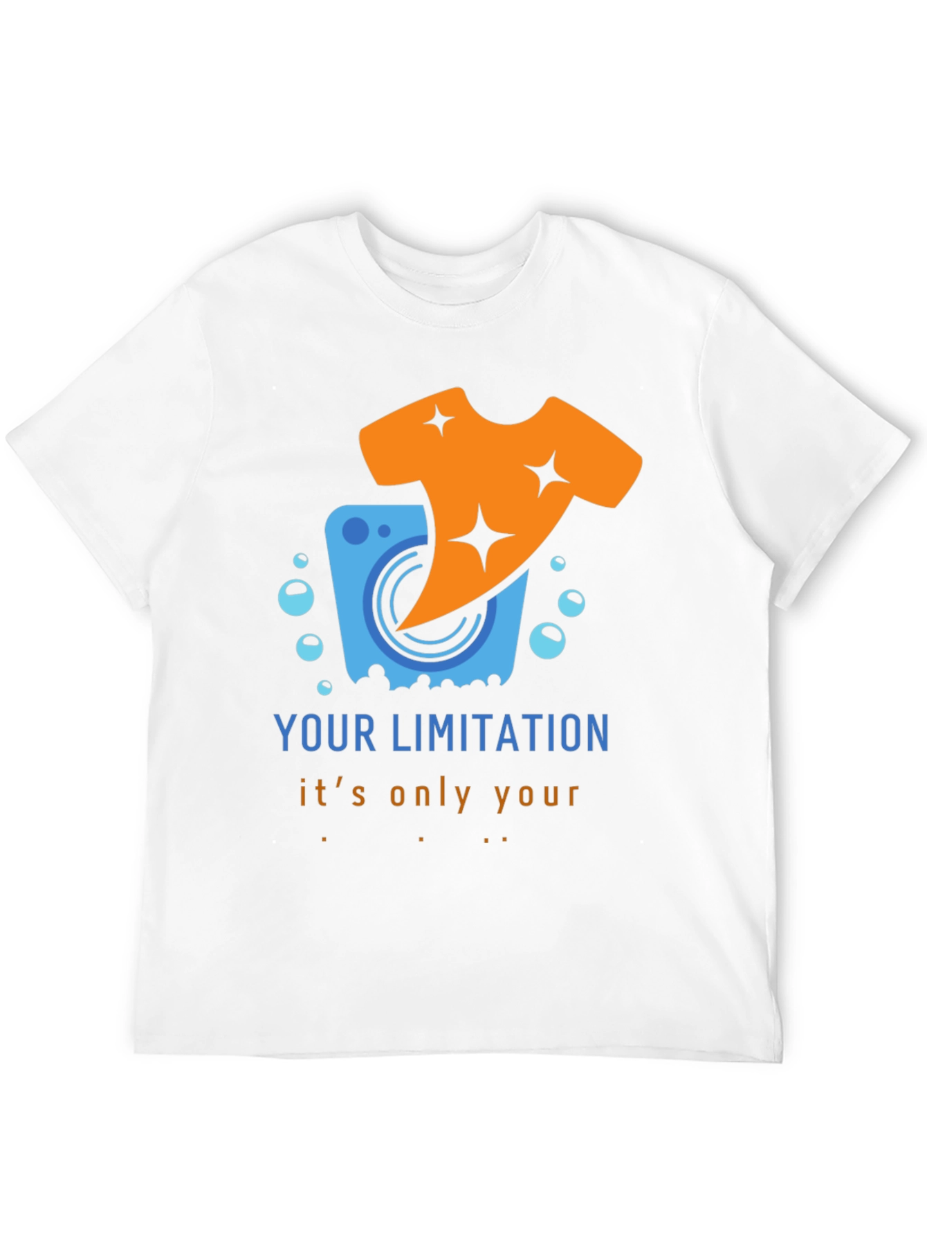 Laundry Humor T-Shirt: Your Limitation