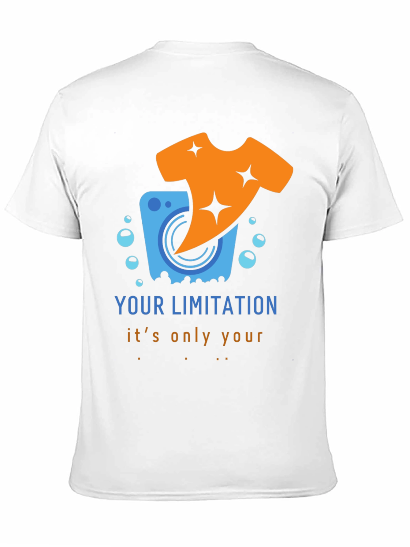 Laundry Humor T-Shirt: Your Limitation