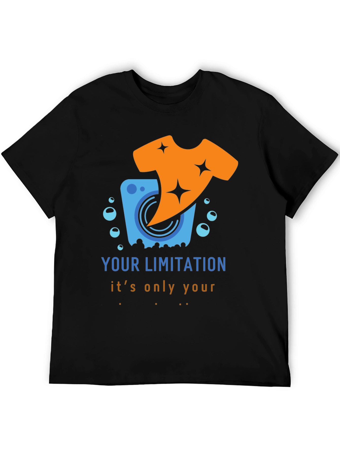 Laundry Humor T-Shirt: Your Limitation