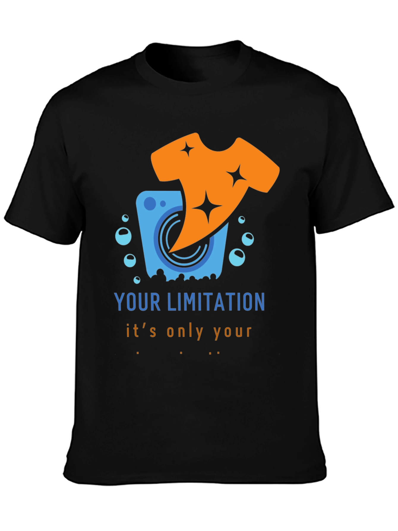 Laundry Humor T-Shirt: Your Limitation