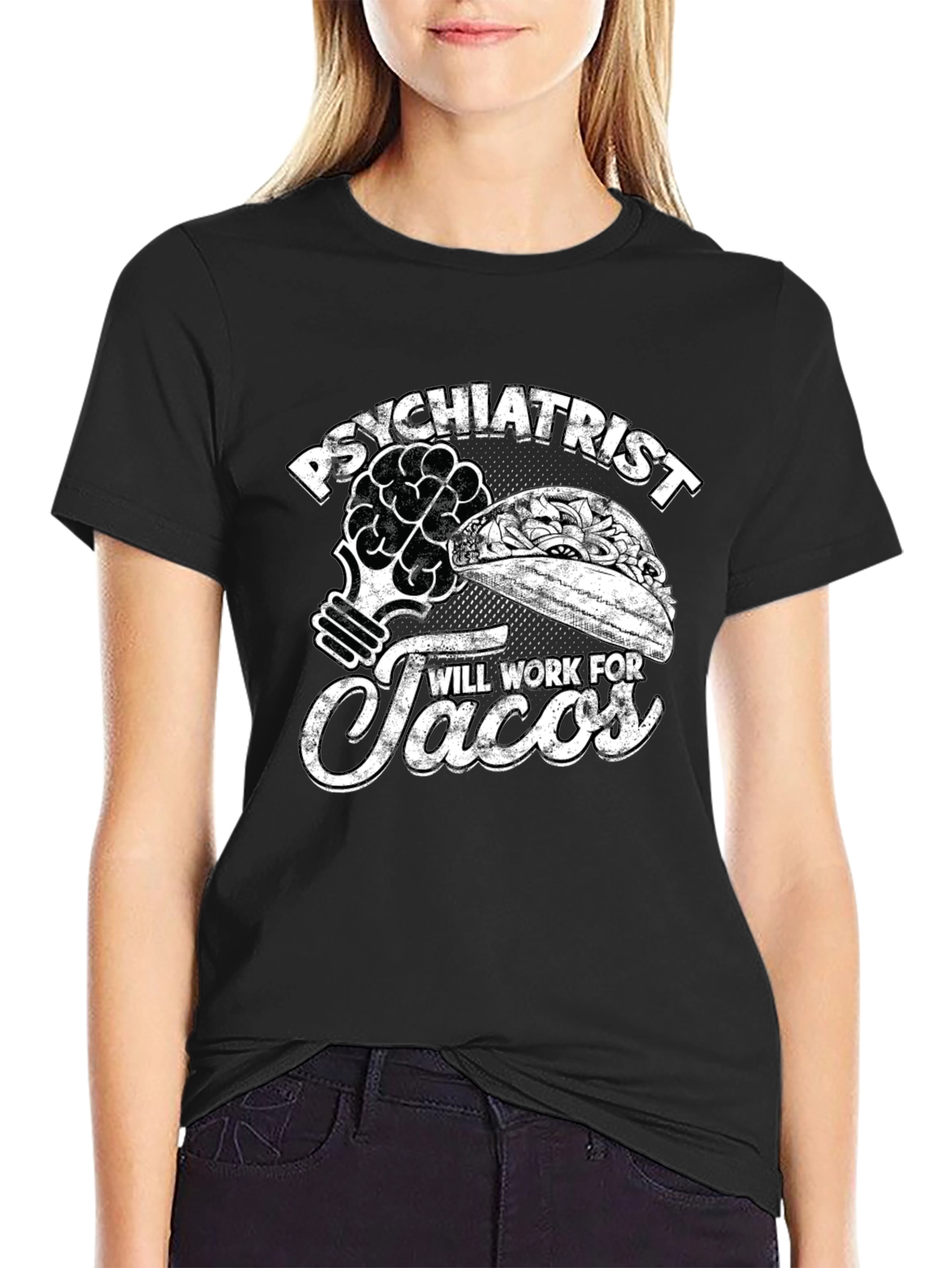 Psychiatrist Will Work For Tacos T-Shirt