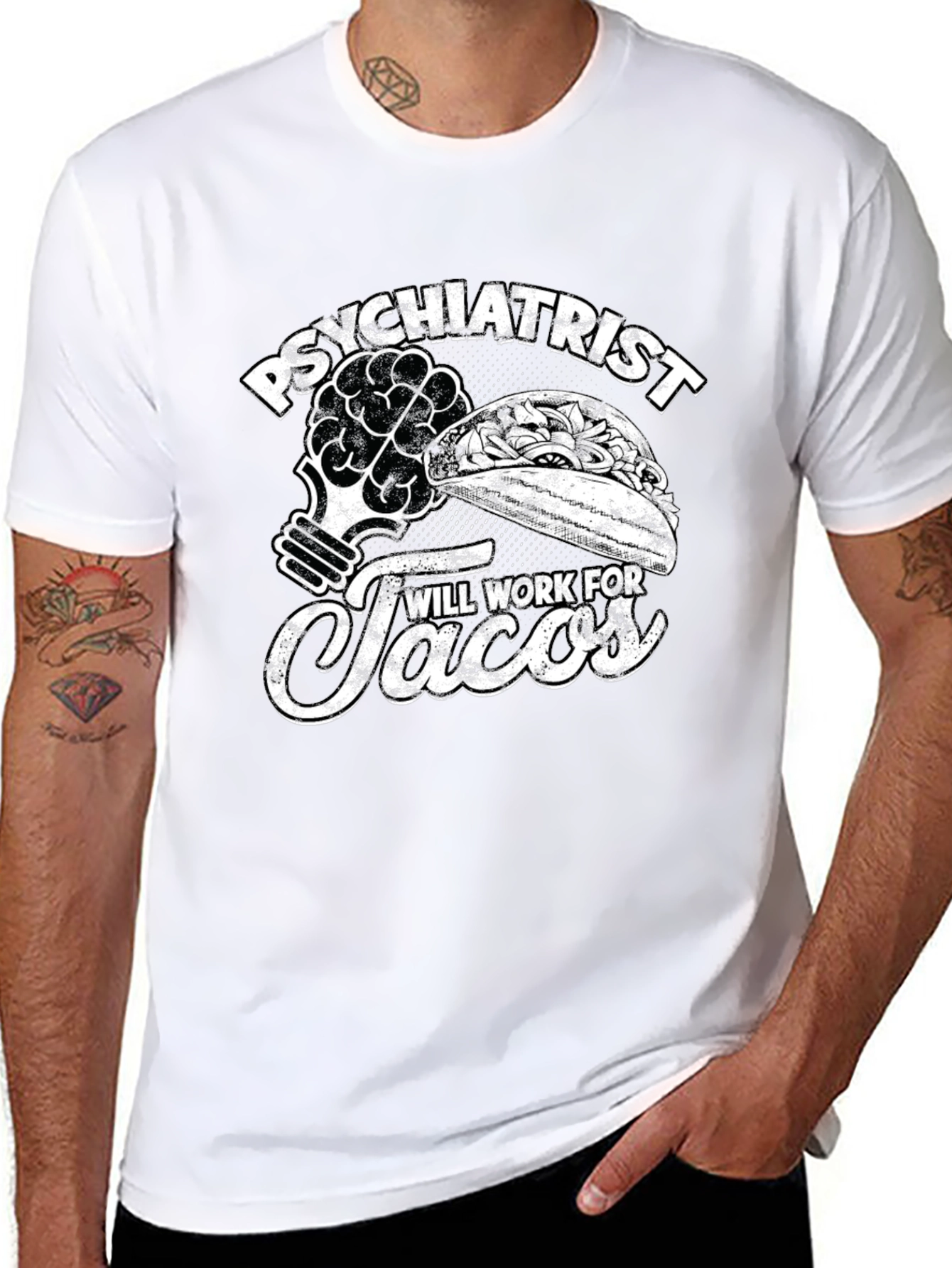 Psychiatrist Will Work For Tacos T-Shirt