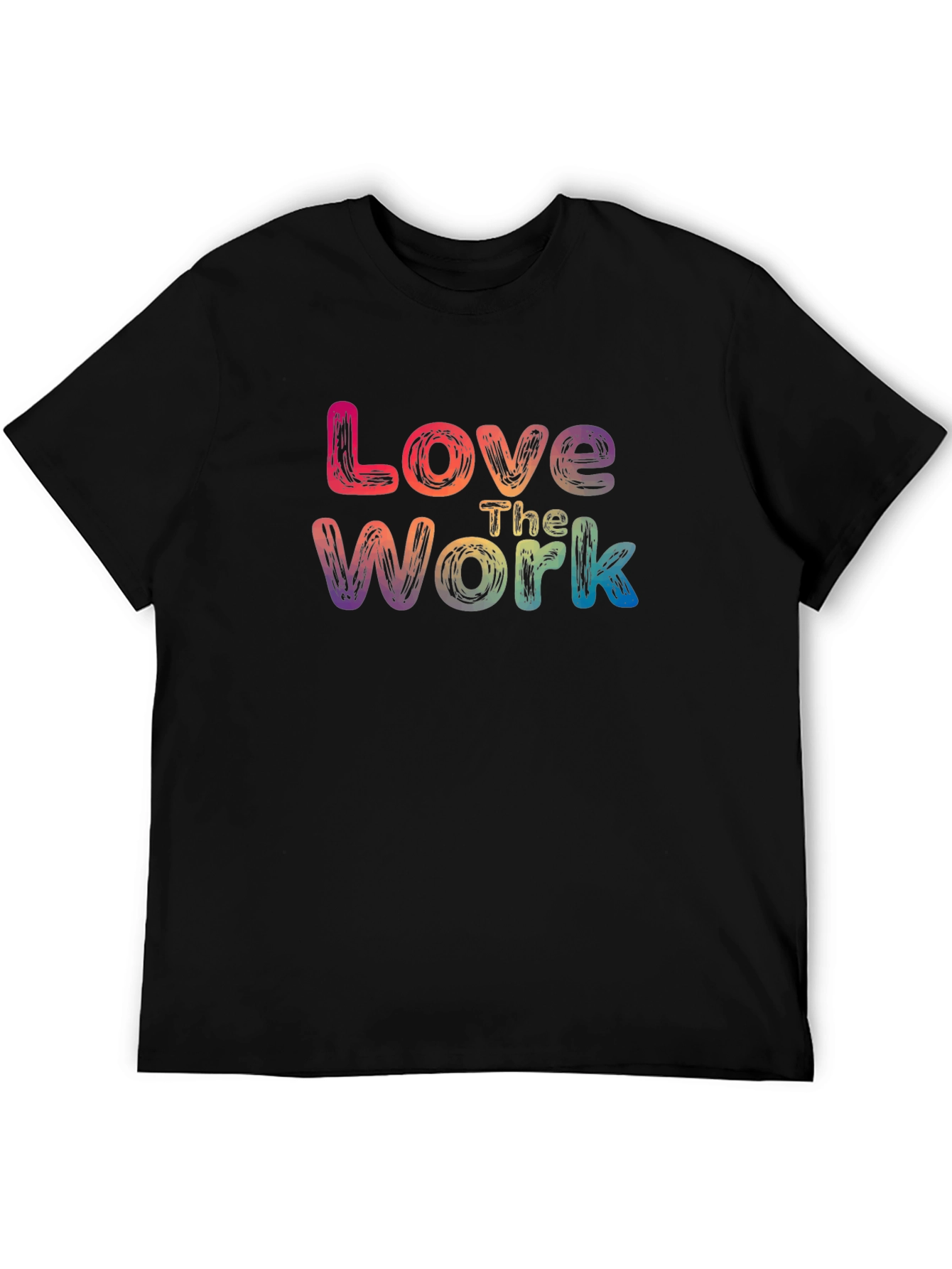 Love The Work Rainbow Graphic T-Shirt