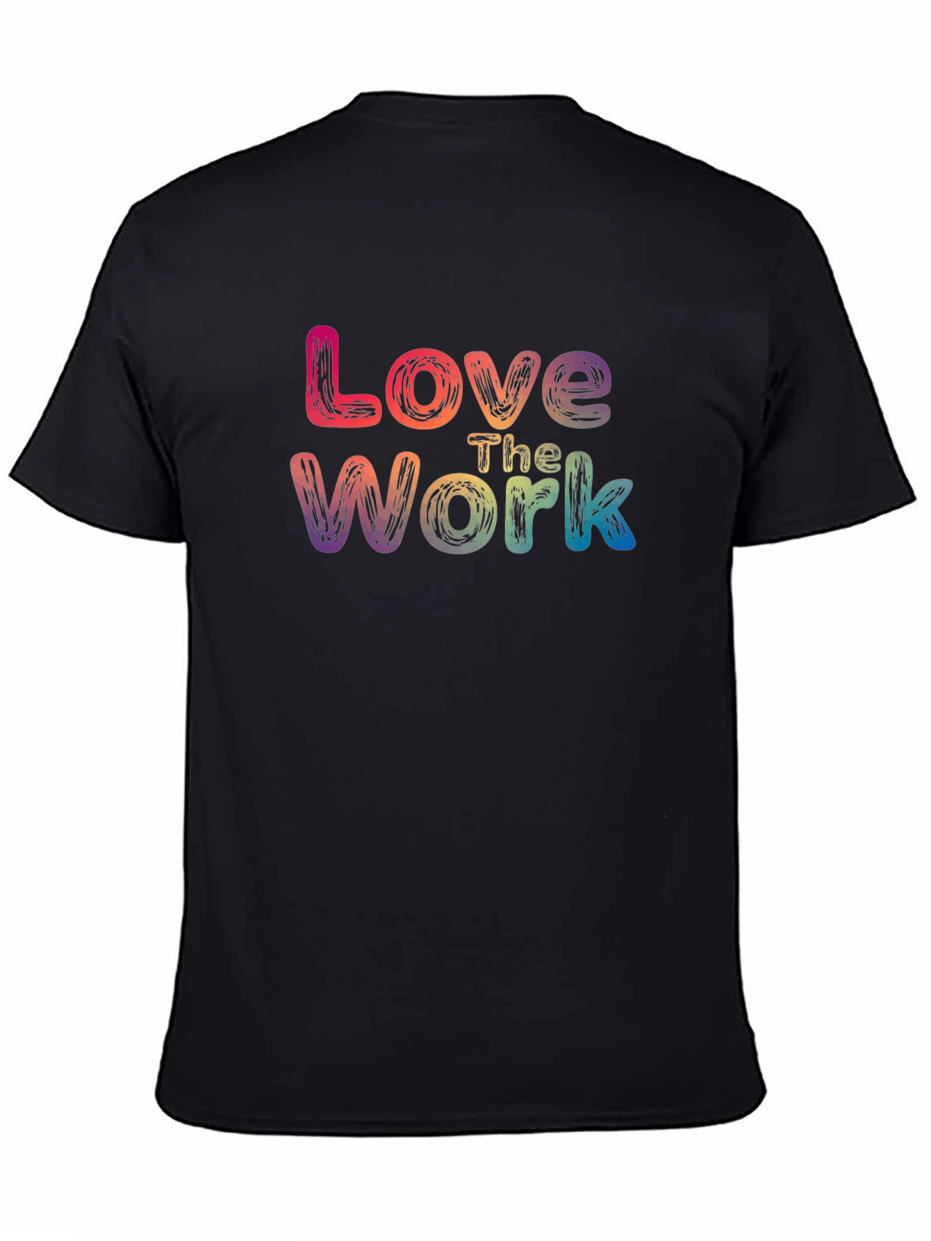 Love The Work Rainbow Graphic T-Shirt