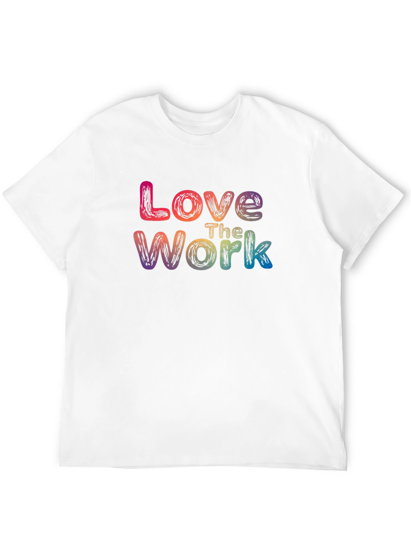 Love The Work Rainbow Graphic T-Shirt