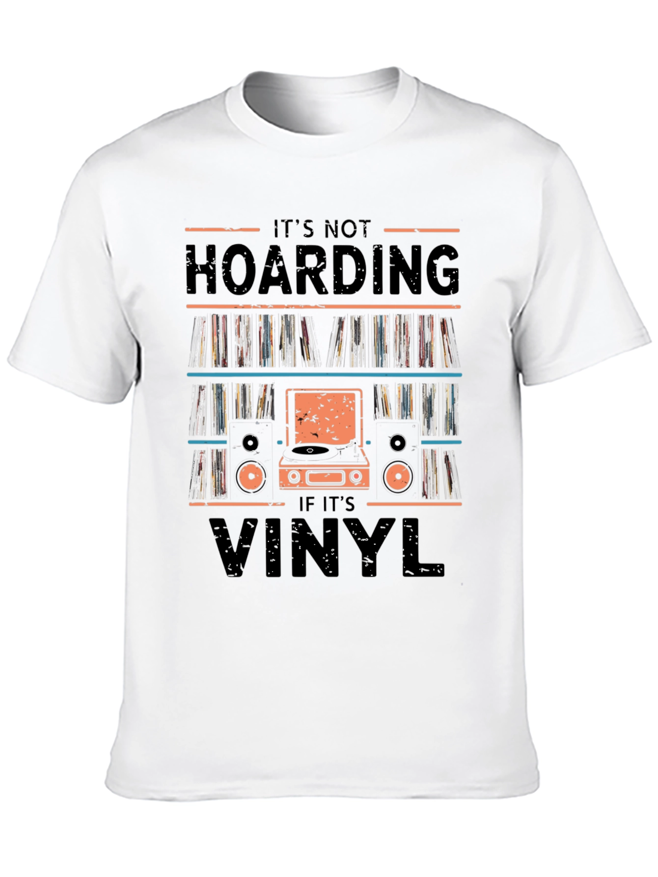Its Not Hoarding If Its Vinyl T-Shirt