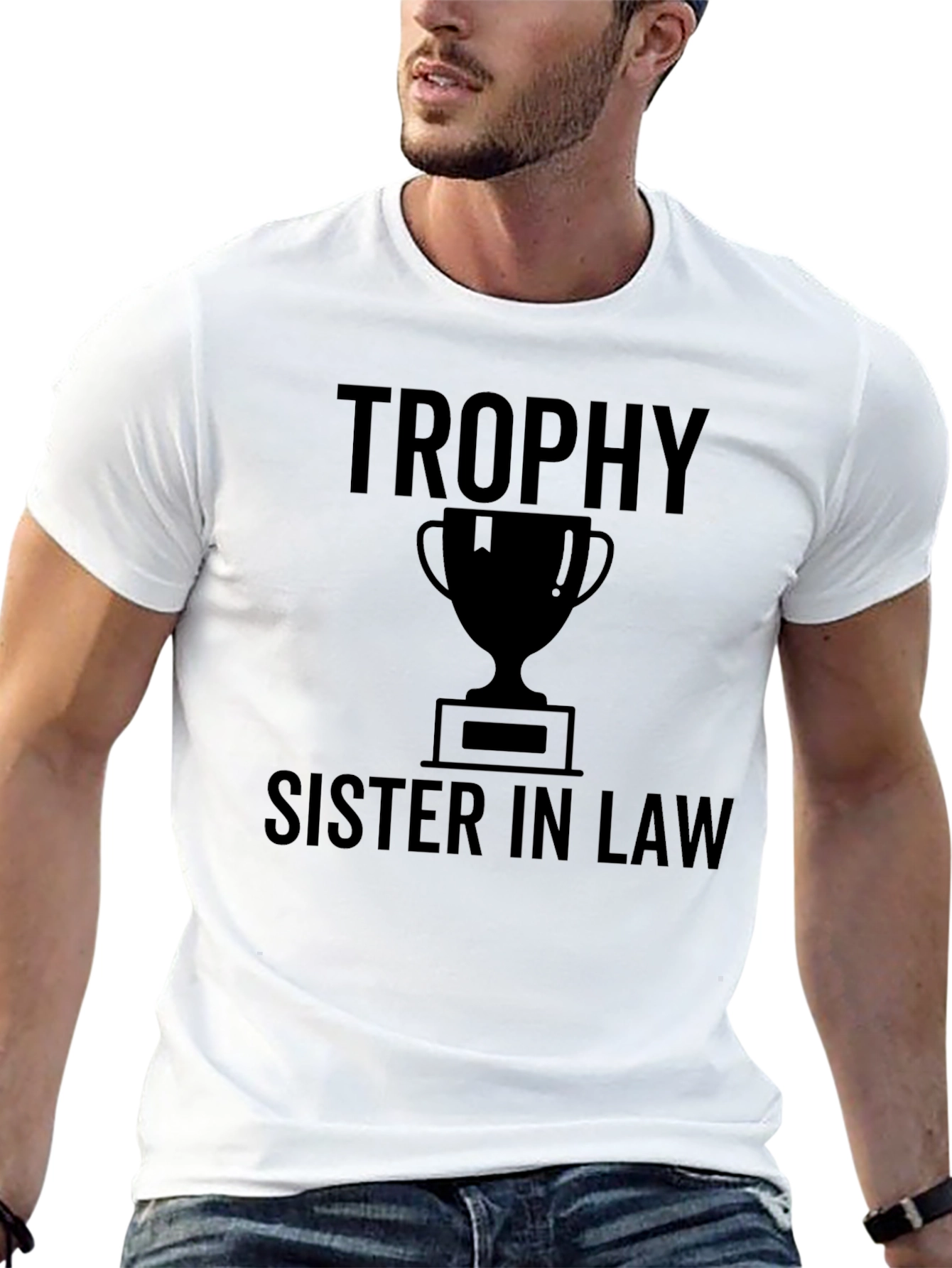 Trophy Sister In Law Graphic T-Shirt