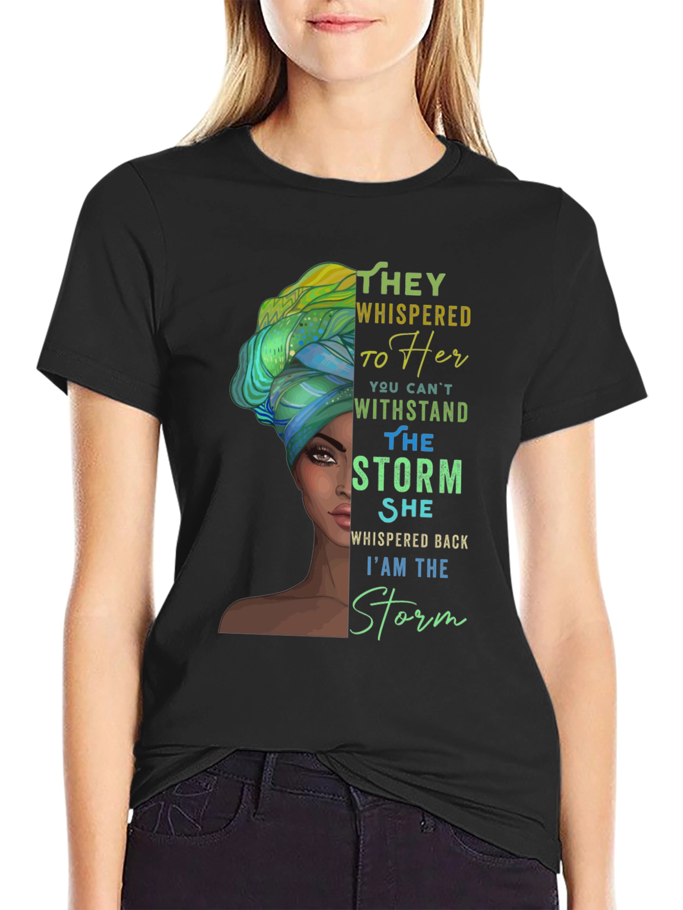 Empowered Woman T-Shirt: I am the Storm