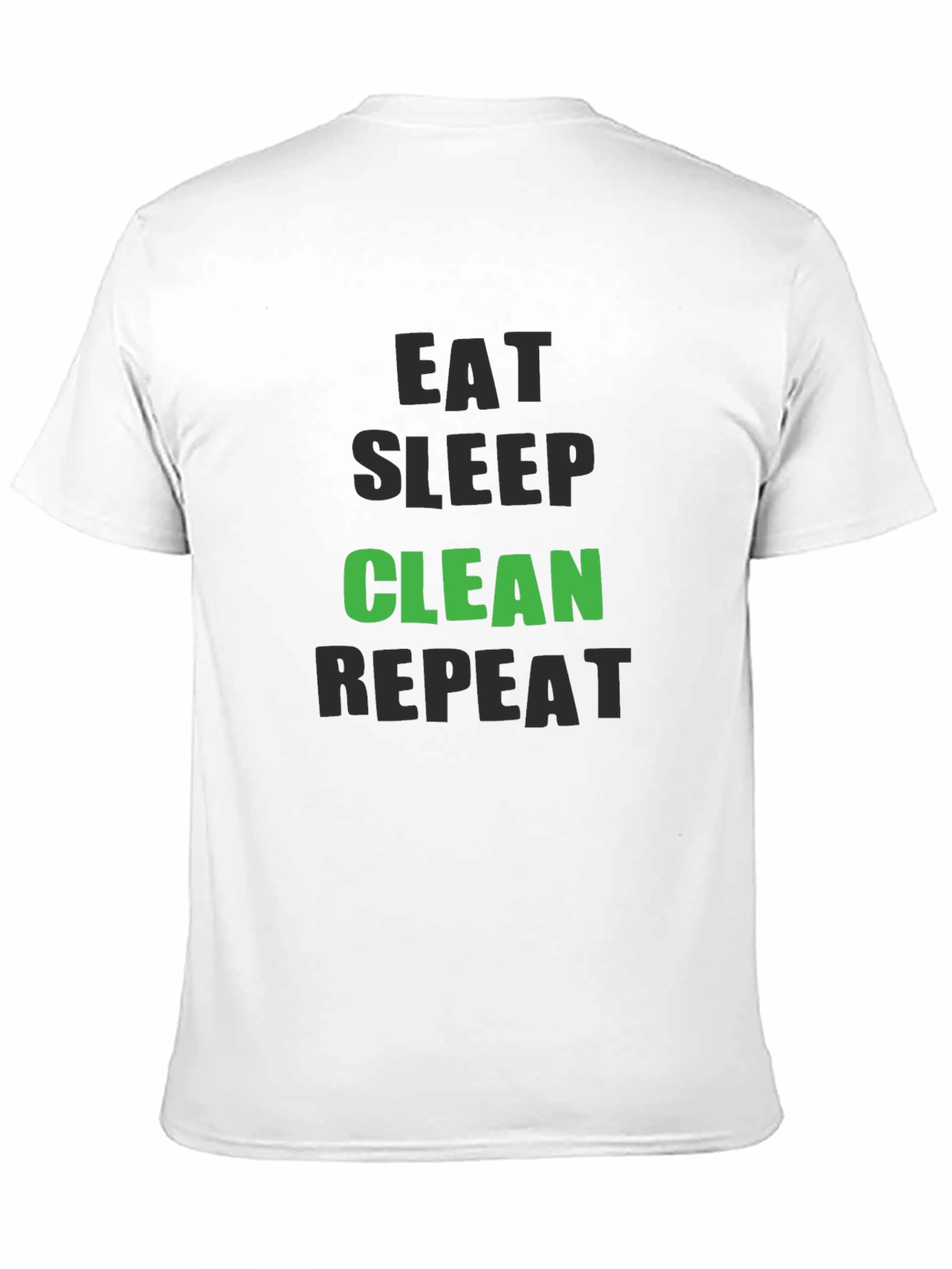 Eat Sleep Clean Repeat - Funny Cleaning T-Shirt