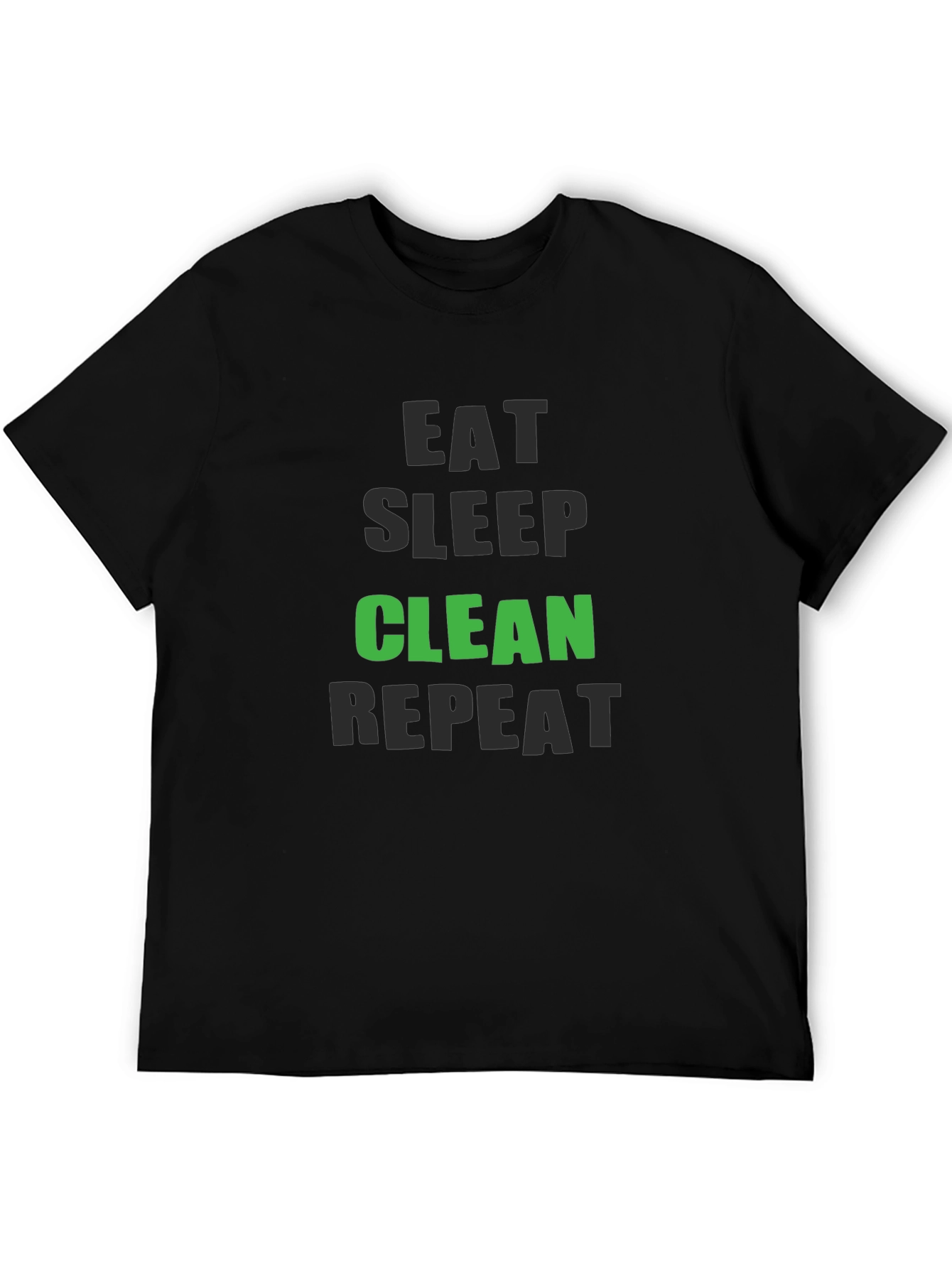 Eat Sleep Clean Repeat - Funny Cleaning T-Shirt