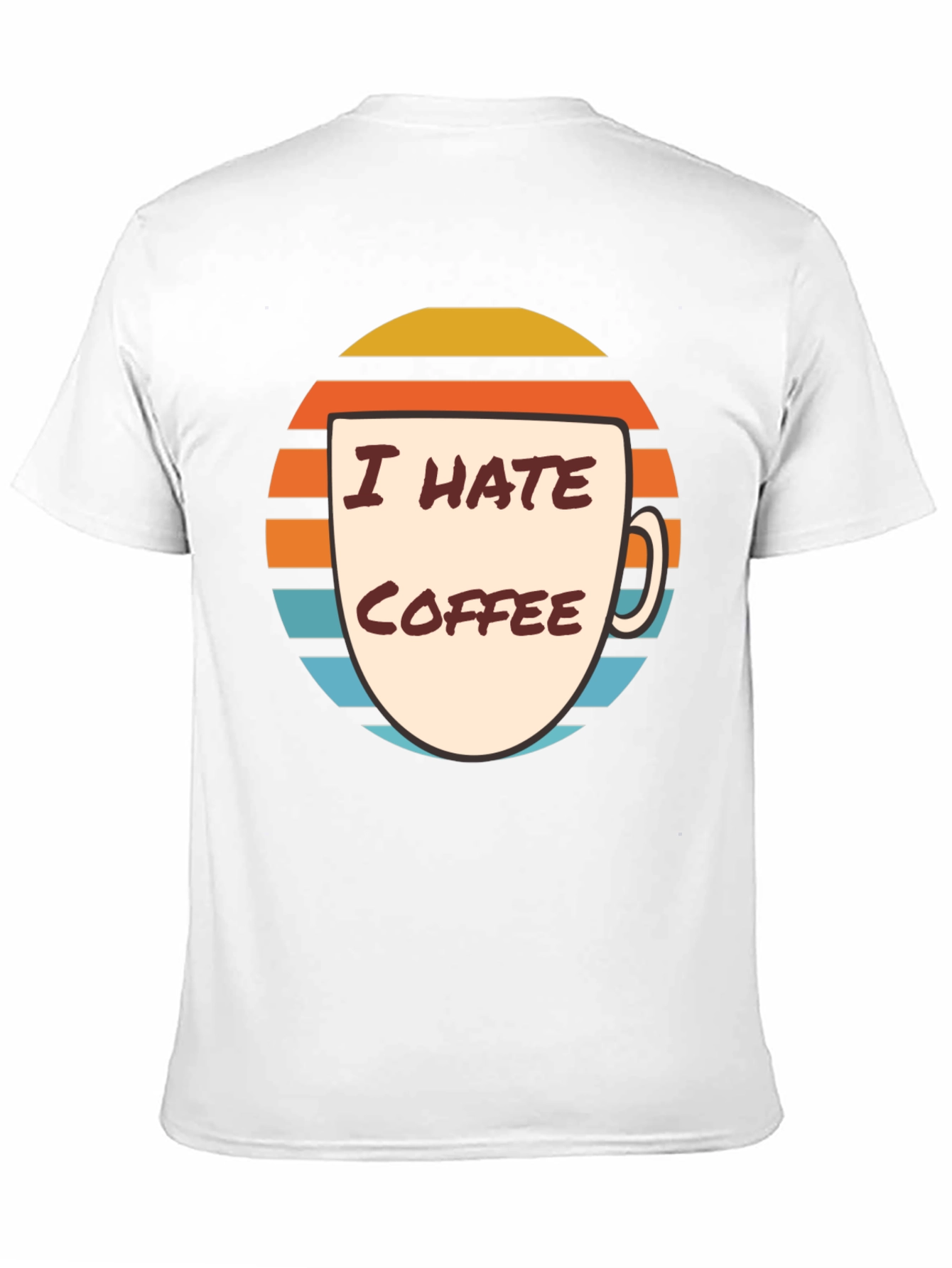 I Hate Coffee Graphic T-Shirt - Funny Novelty Tee