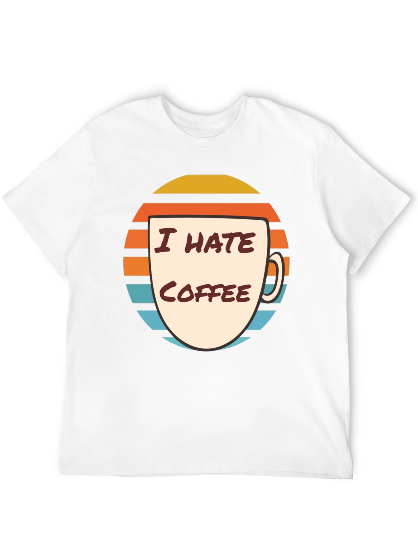 I Hate Coffee Graphic T-Shirt - Funny Novelty Tee