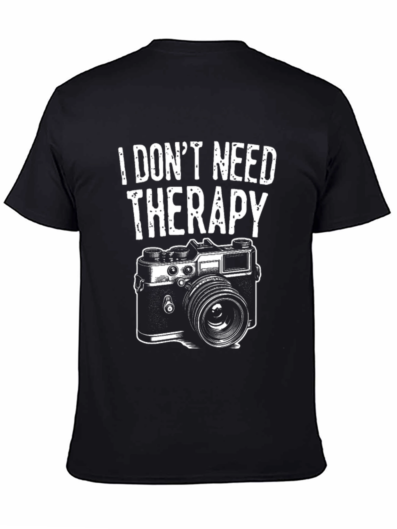 Funny Photographer T-Shirt - I Dont Need Therapy