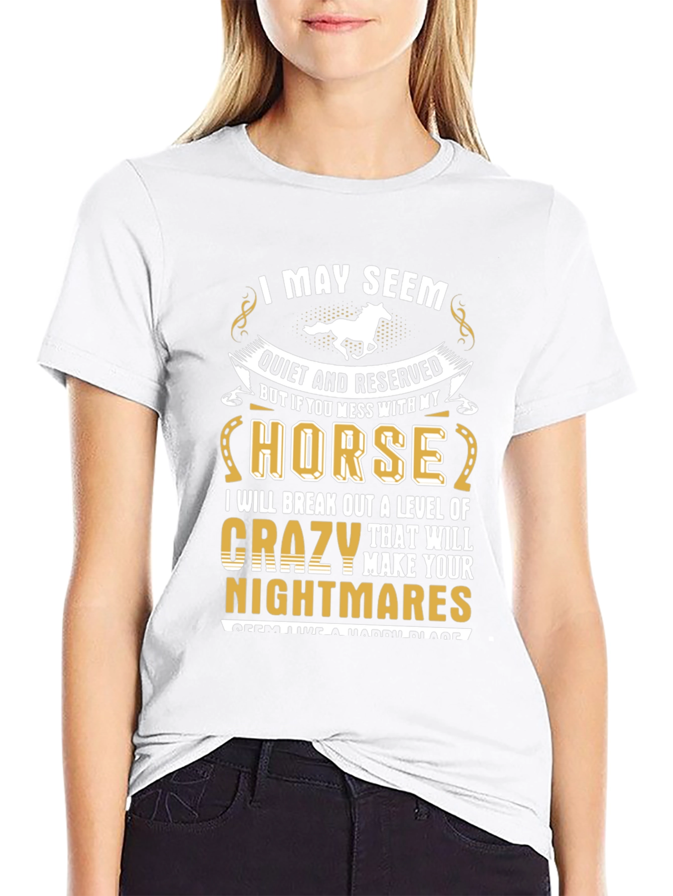 I May Seem Quiet Horse T-Shirt