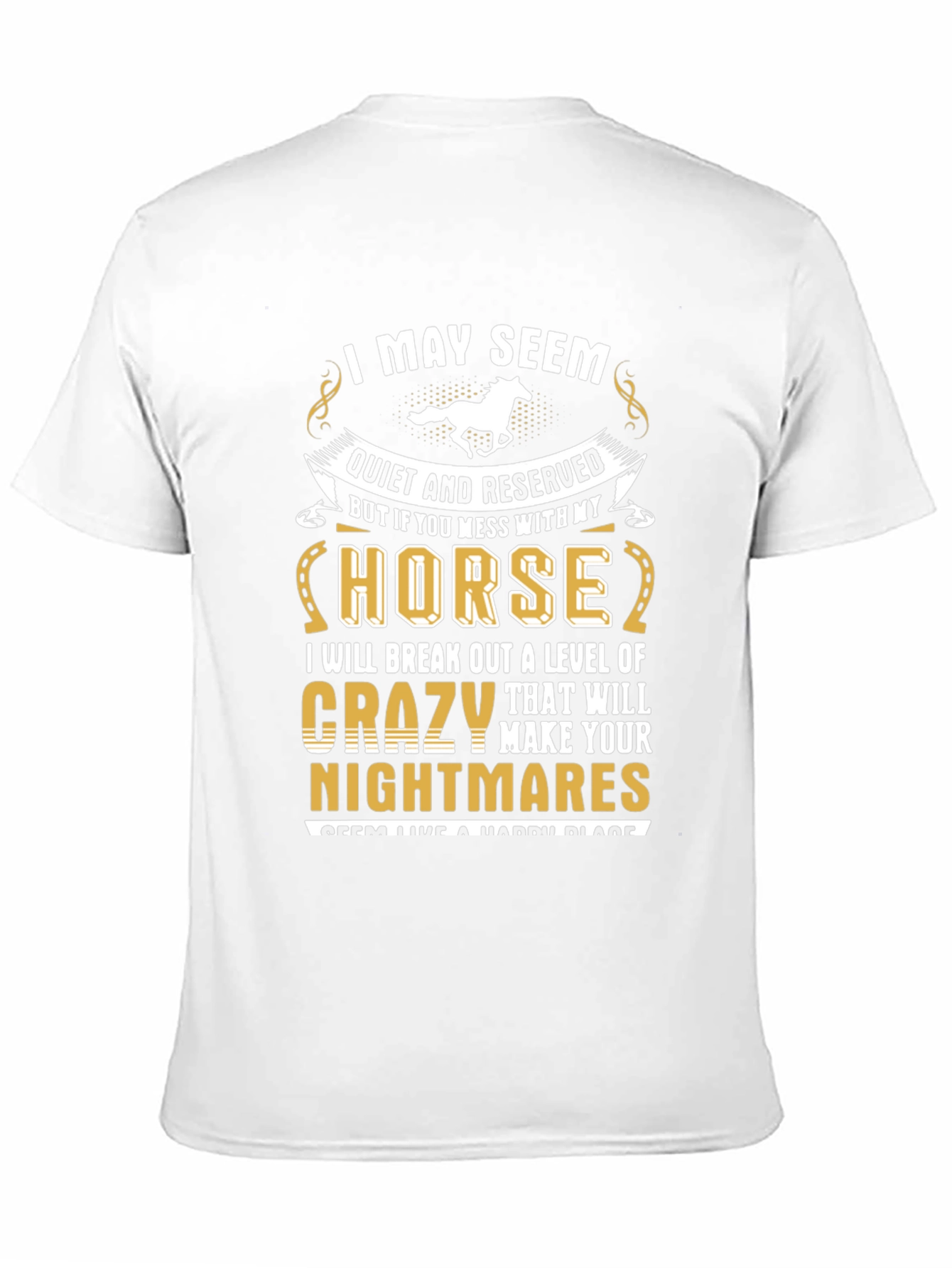 I May Seem Quiet Horse T-Shirt