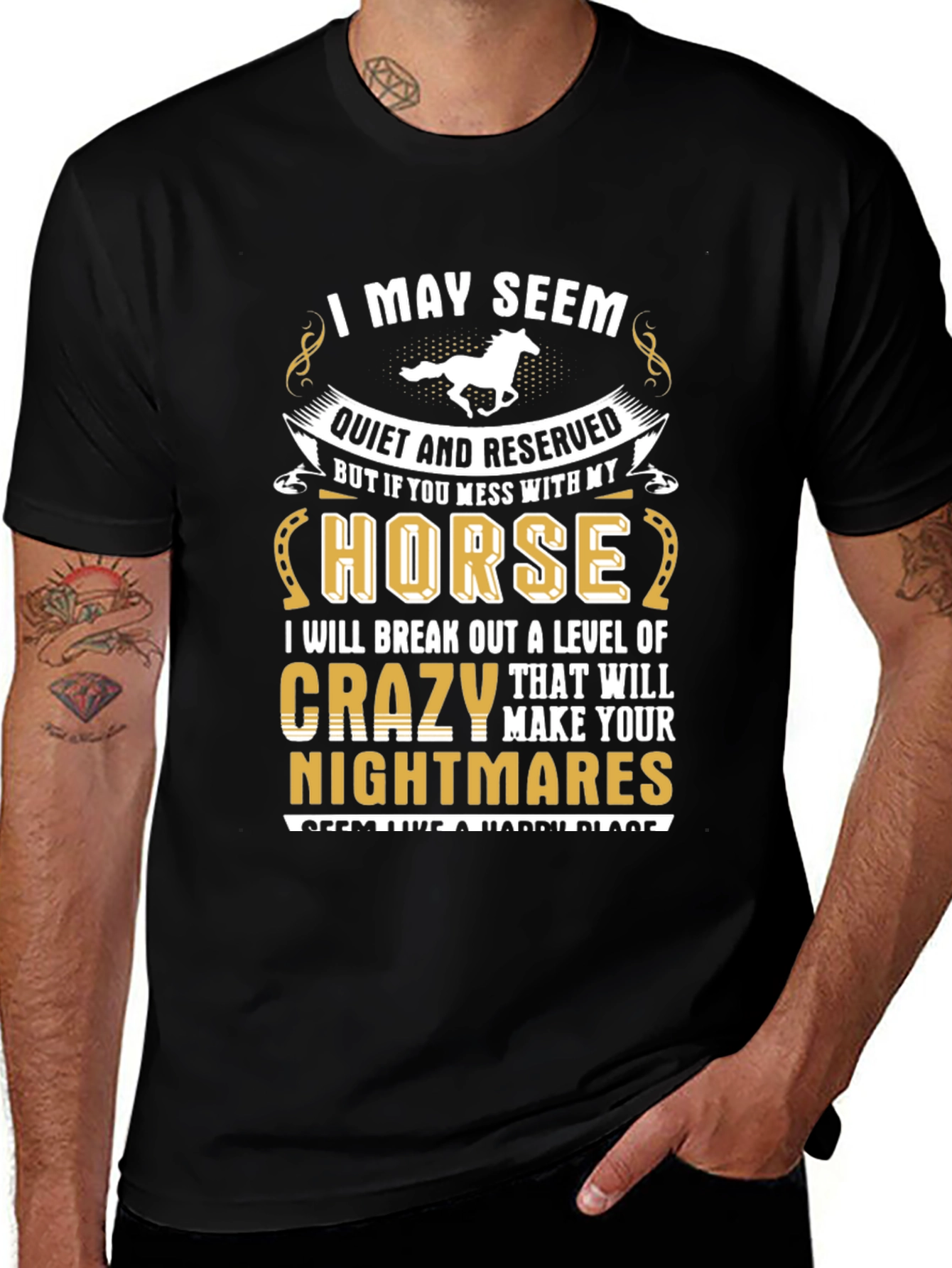 I May Seem Quiet Horse T-Shirt