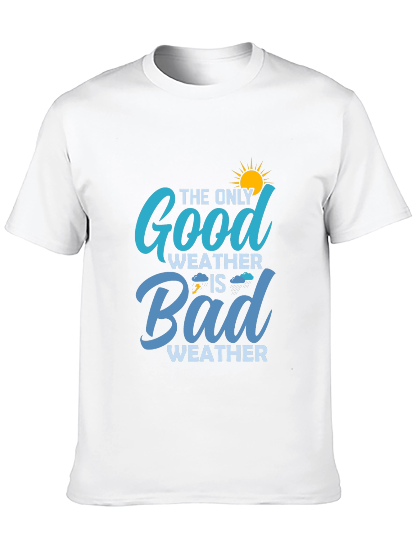 The Only Good Weather is Bad Weather Tee