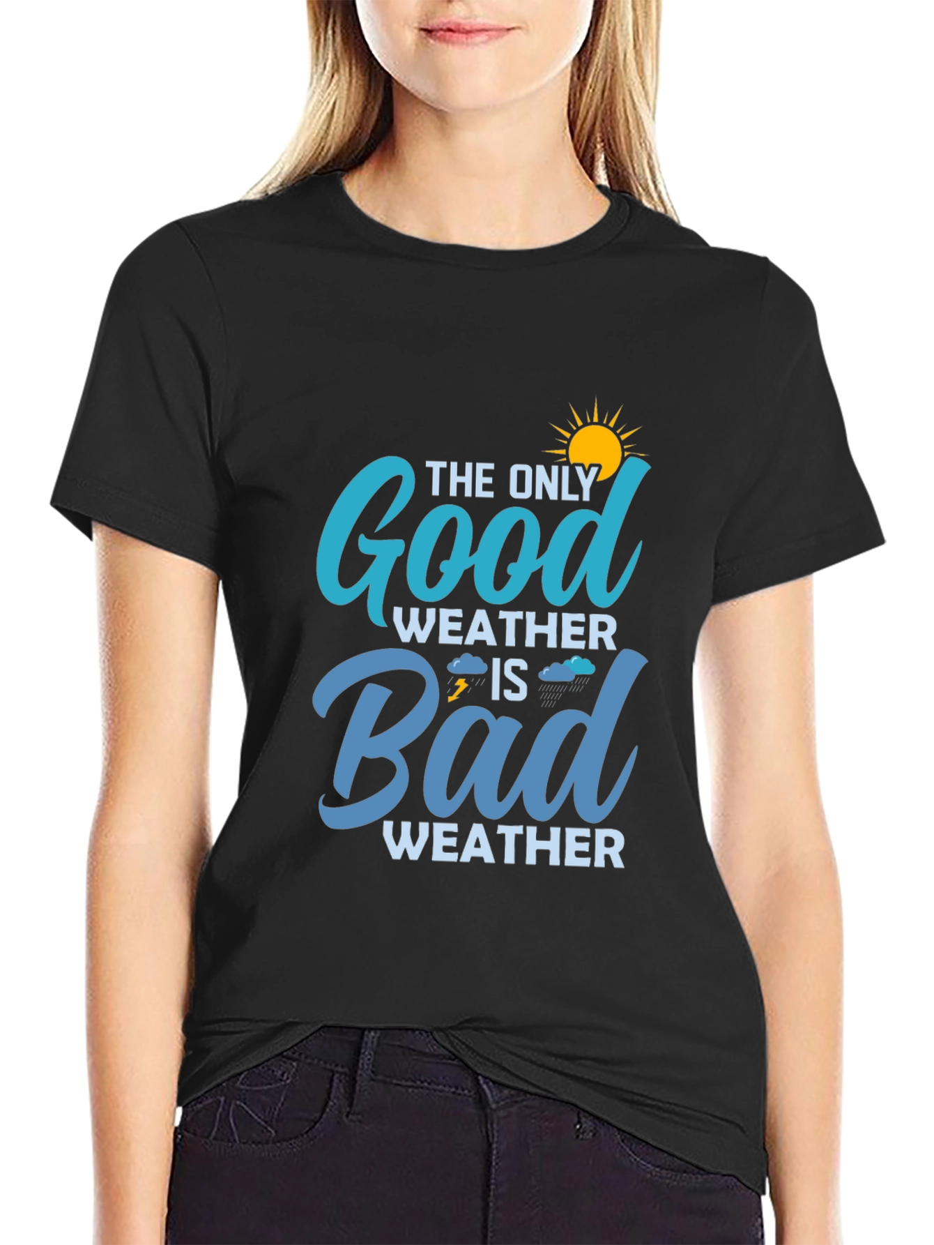 The Only Good Weather is Bad Weather Tee
