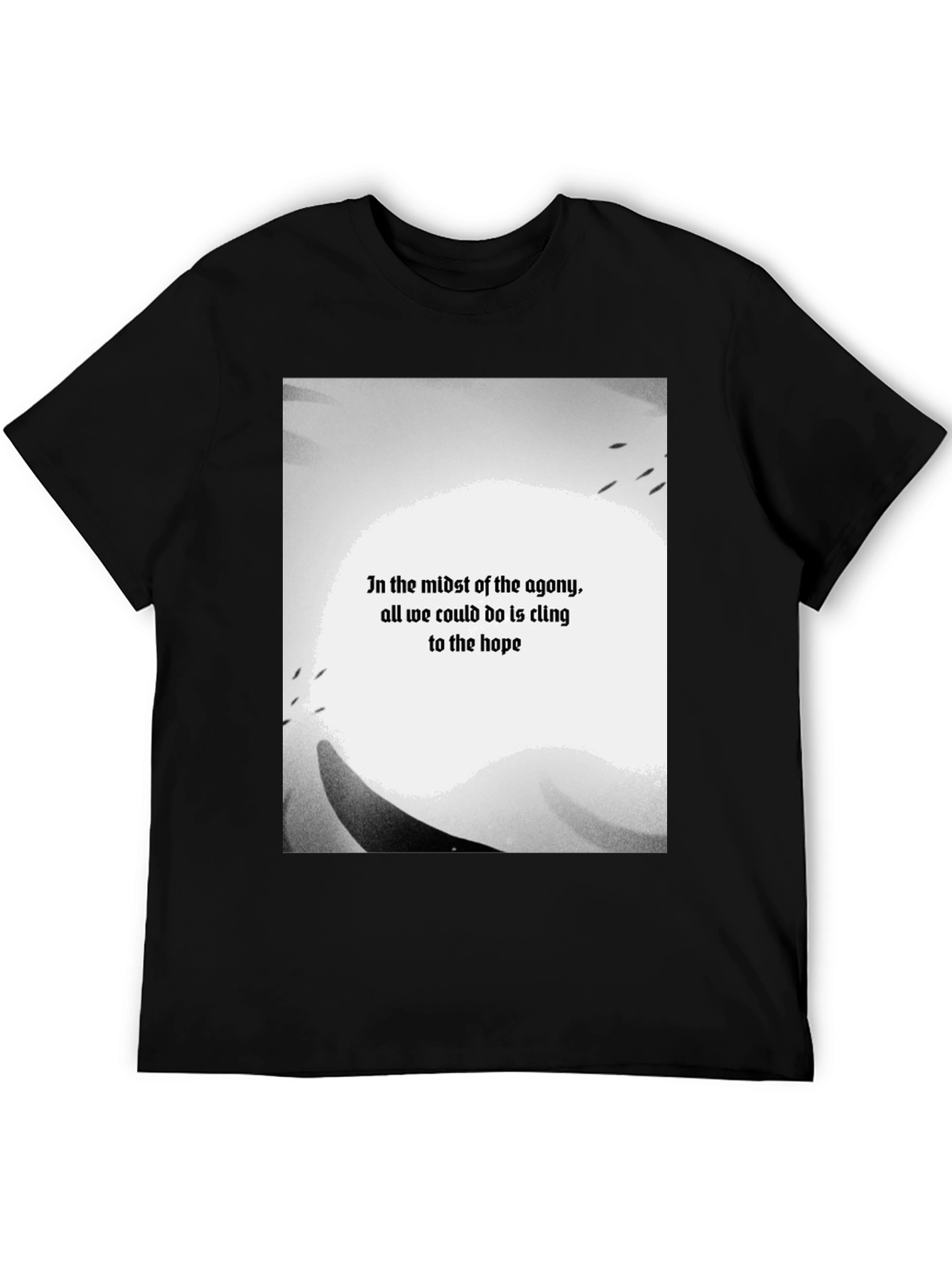 In the Midst of Agony Hope T-Shirt