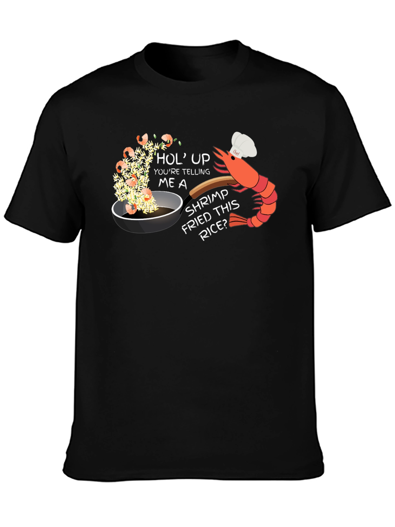 Shrimp Fried Rice Humor T-Shirt