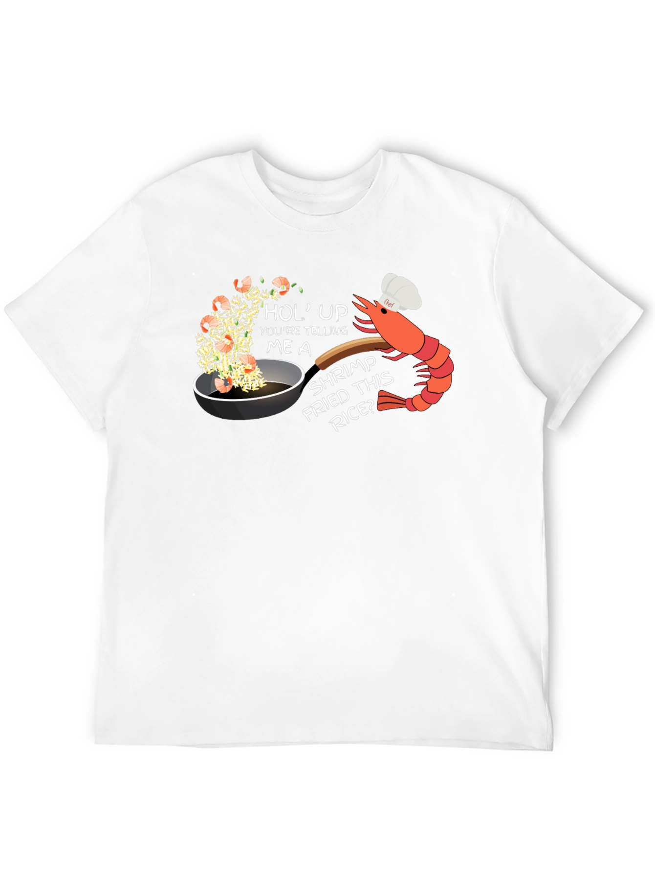 Shrimp Fried Rice Humor T-Shirt