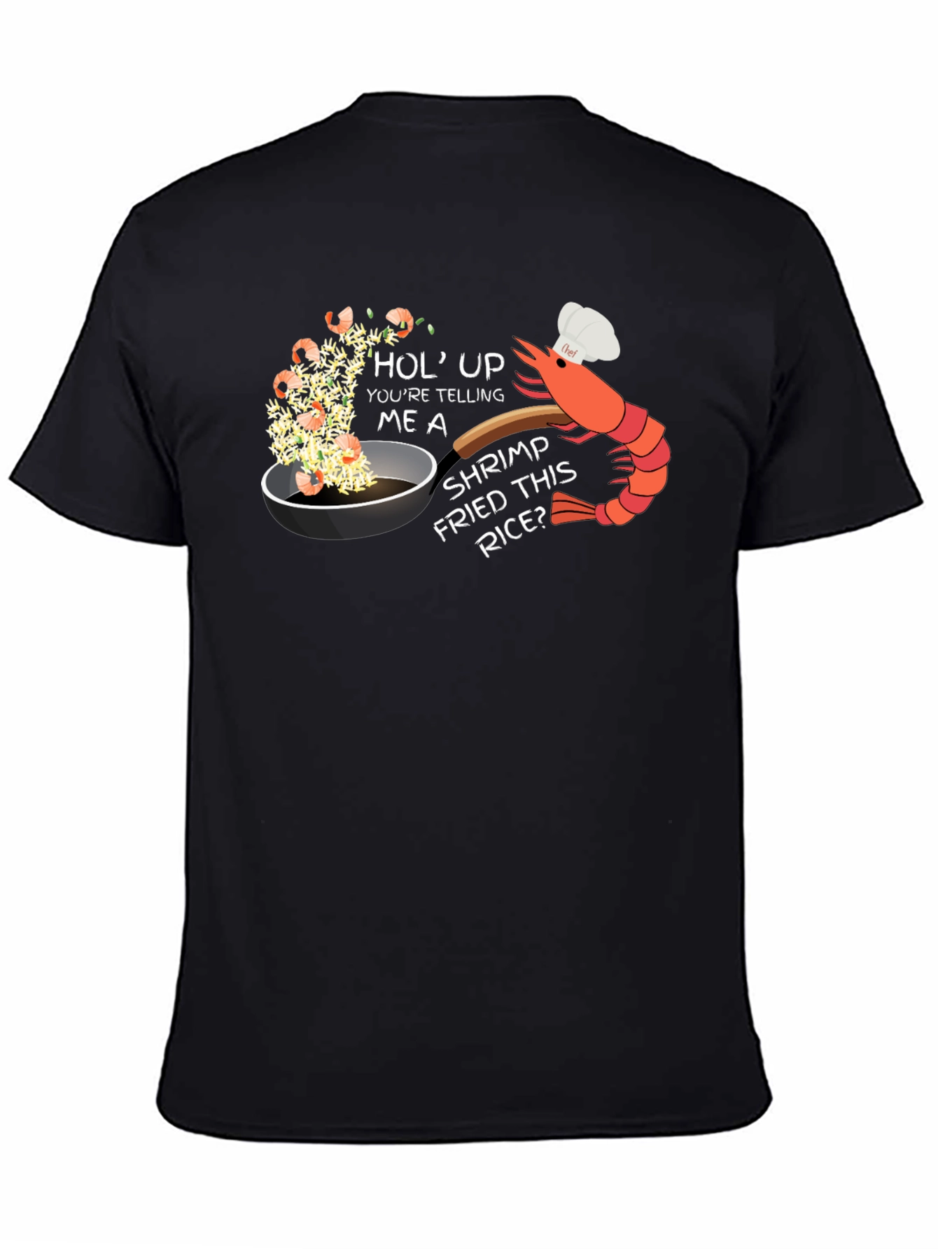 Shrimp Fried Rice Humor T-Shirt