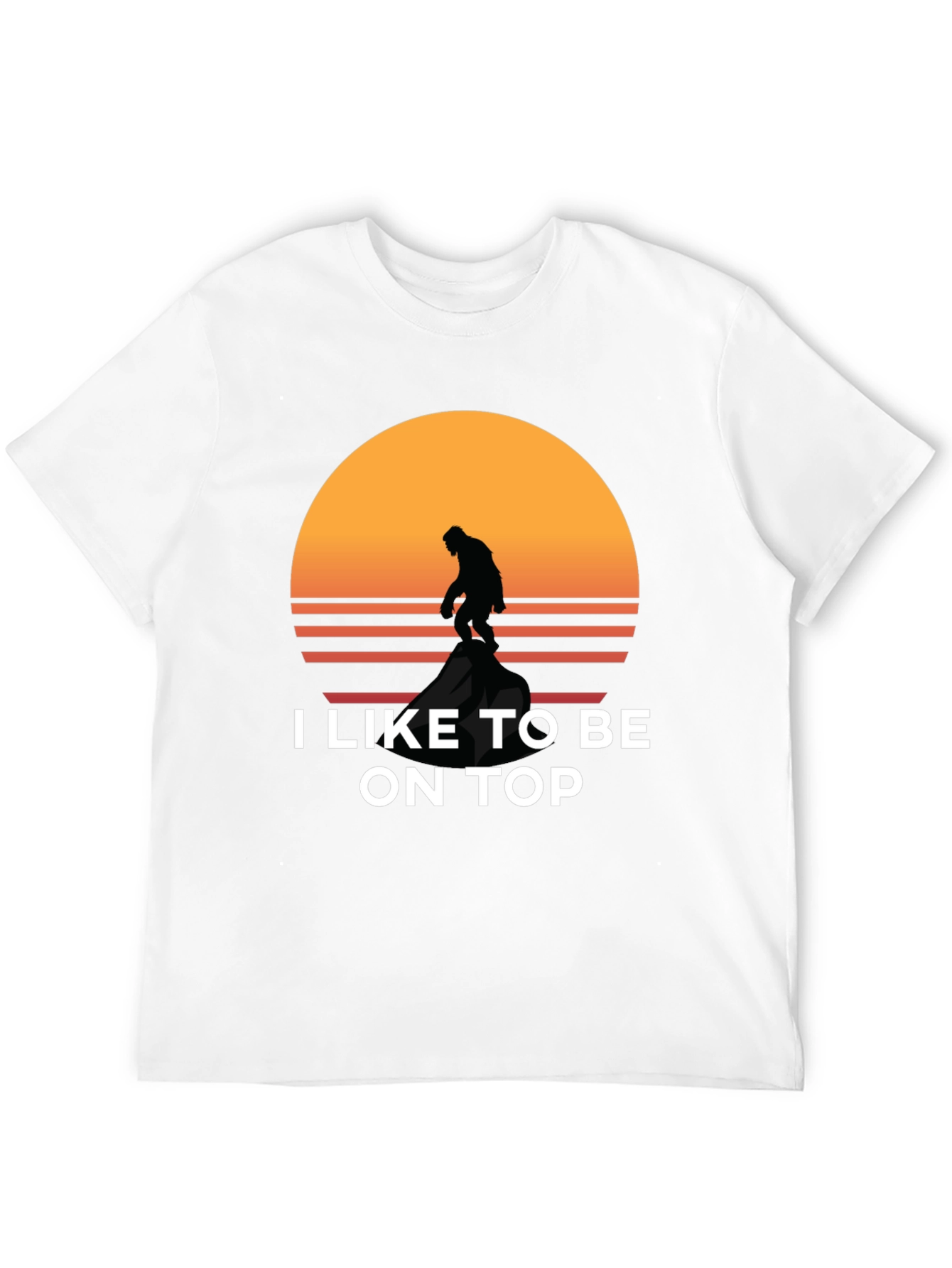 I Like To Be On Top Bigfoot Sunset Tee