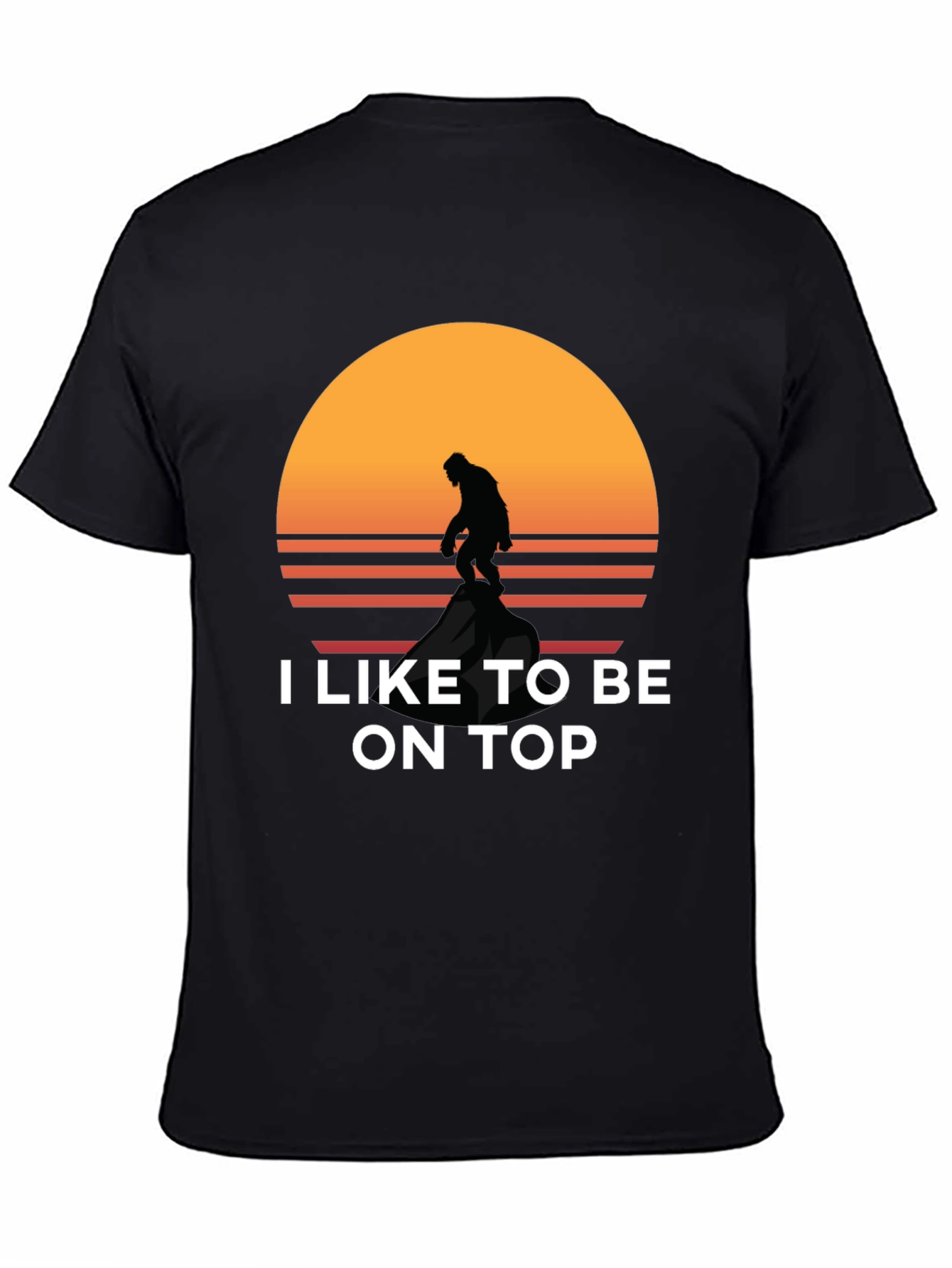 I Like To Be On Top Bigfoot Sunset Tee