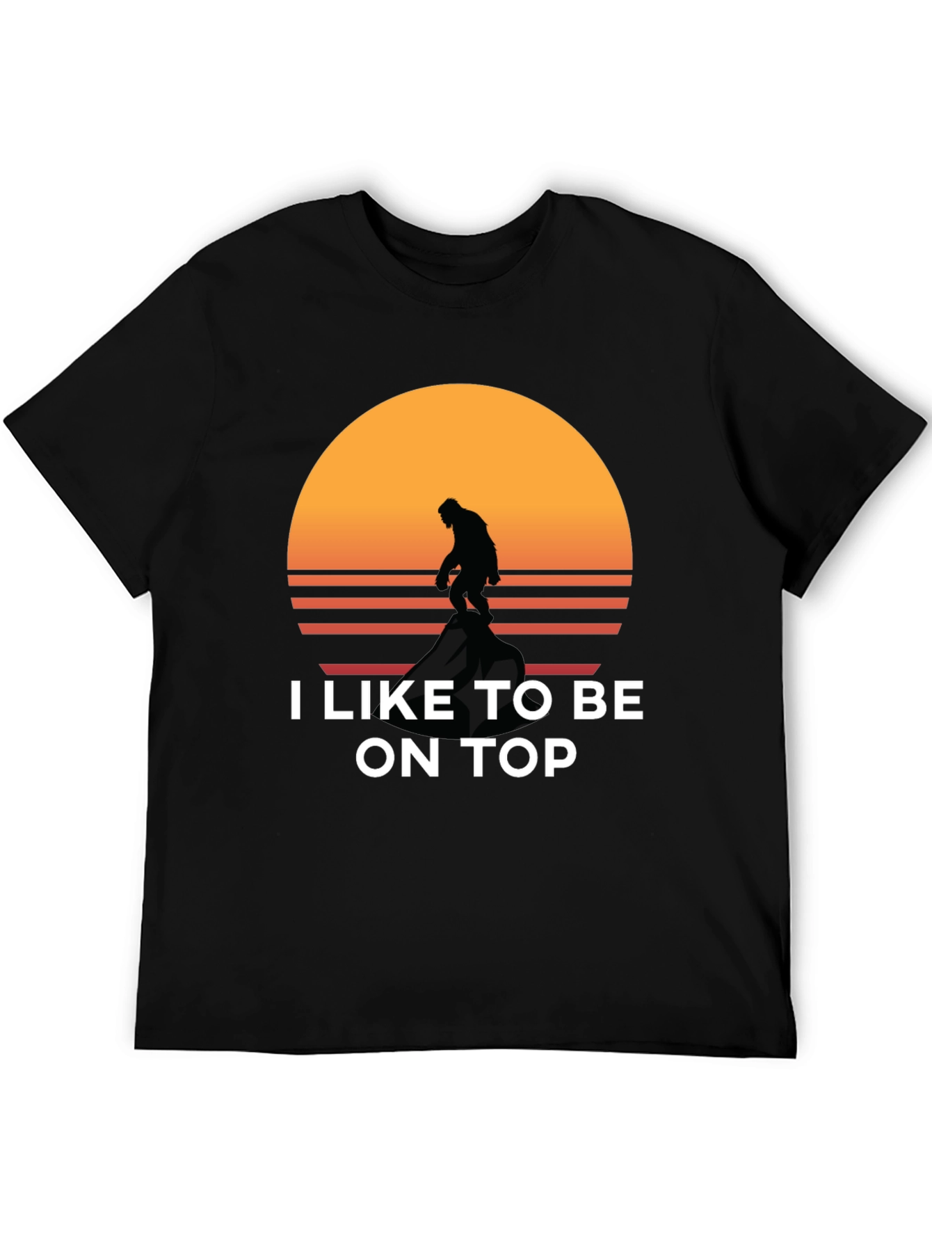 I Like To Be On Top Bigfoot Sunset Tee