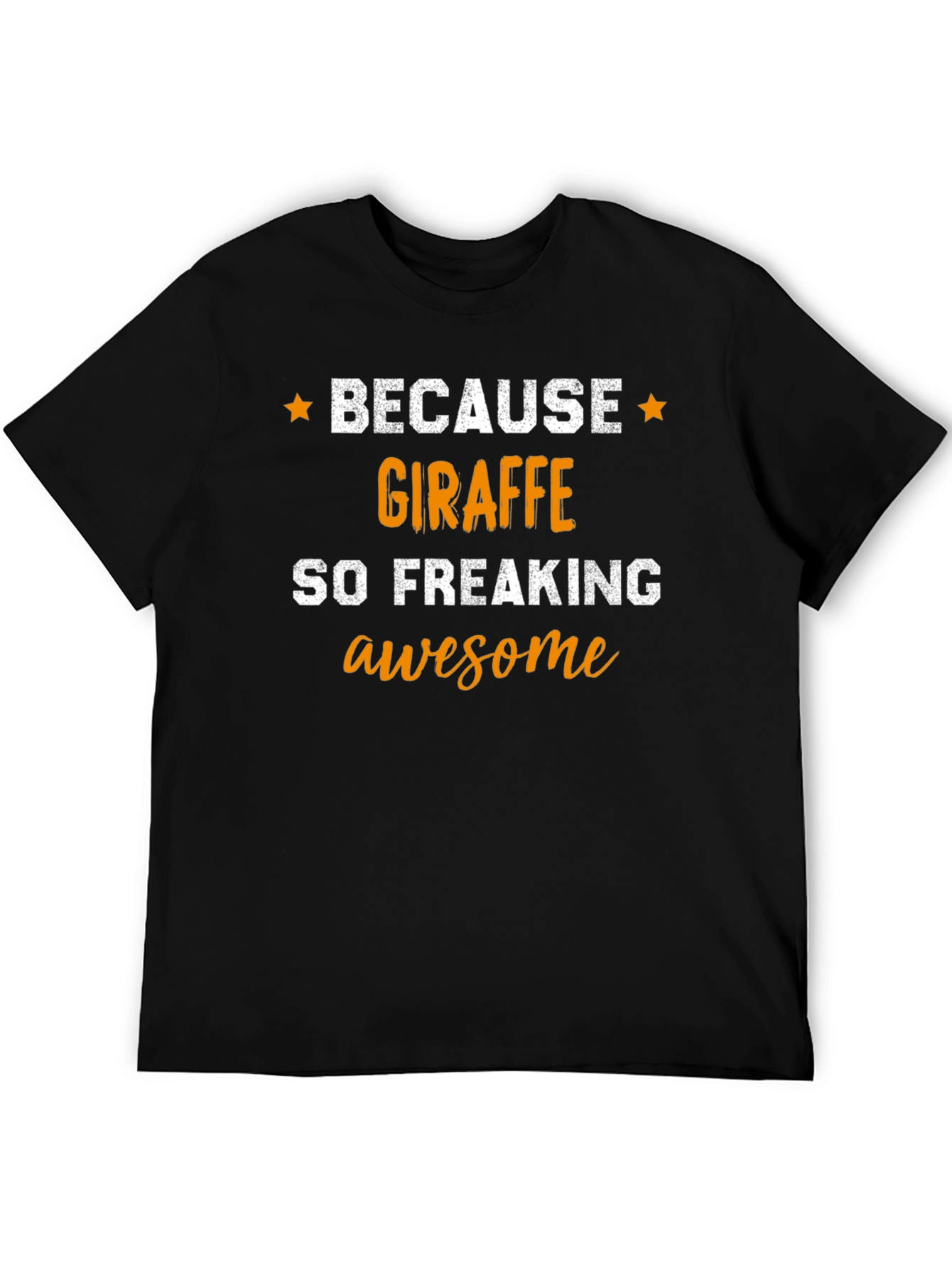 Because Giraffe Awesome T-Shirt