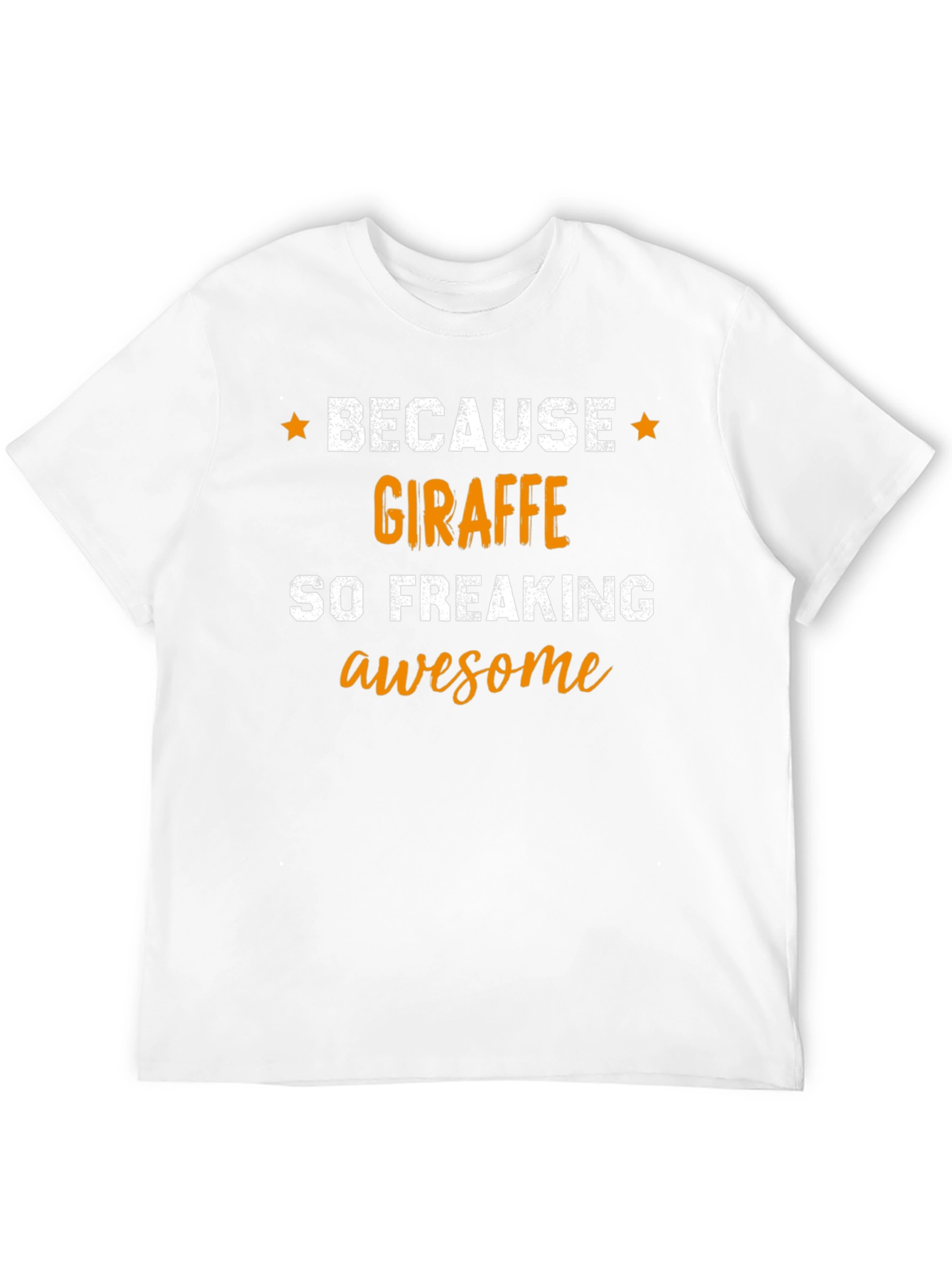 Because Giraffe Awesome T-Shirt