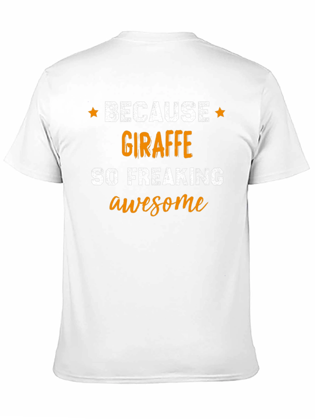 Because Giraffe Awesome T-Shirt