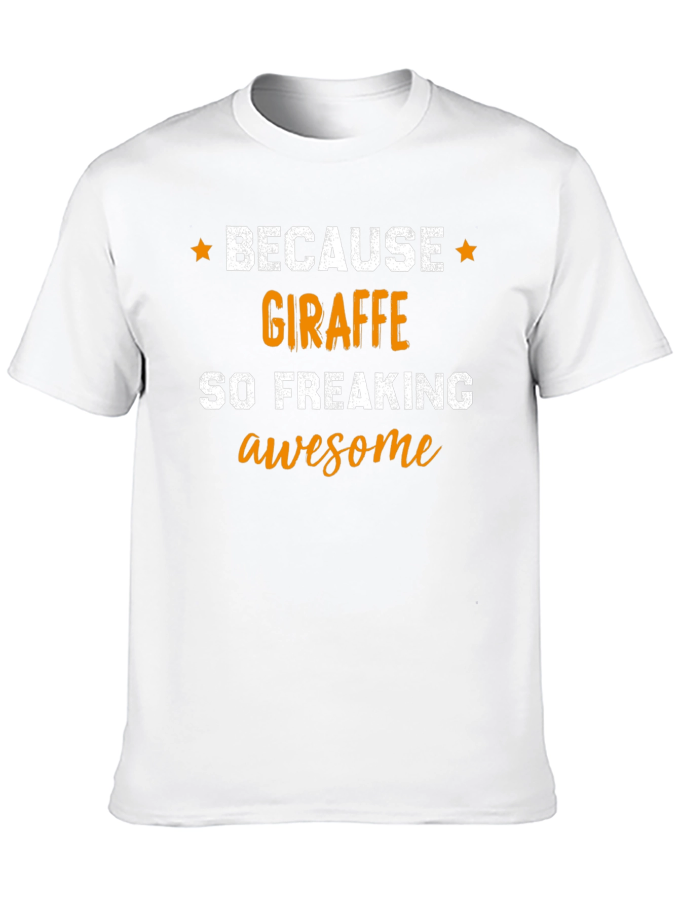 Because Giraffe Awesome T-Shirt