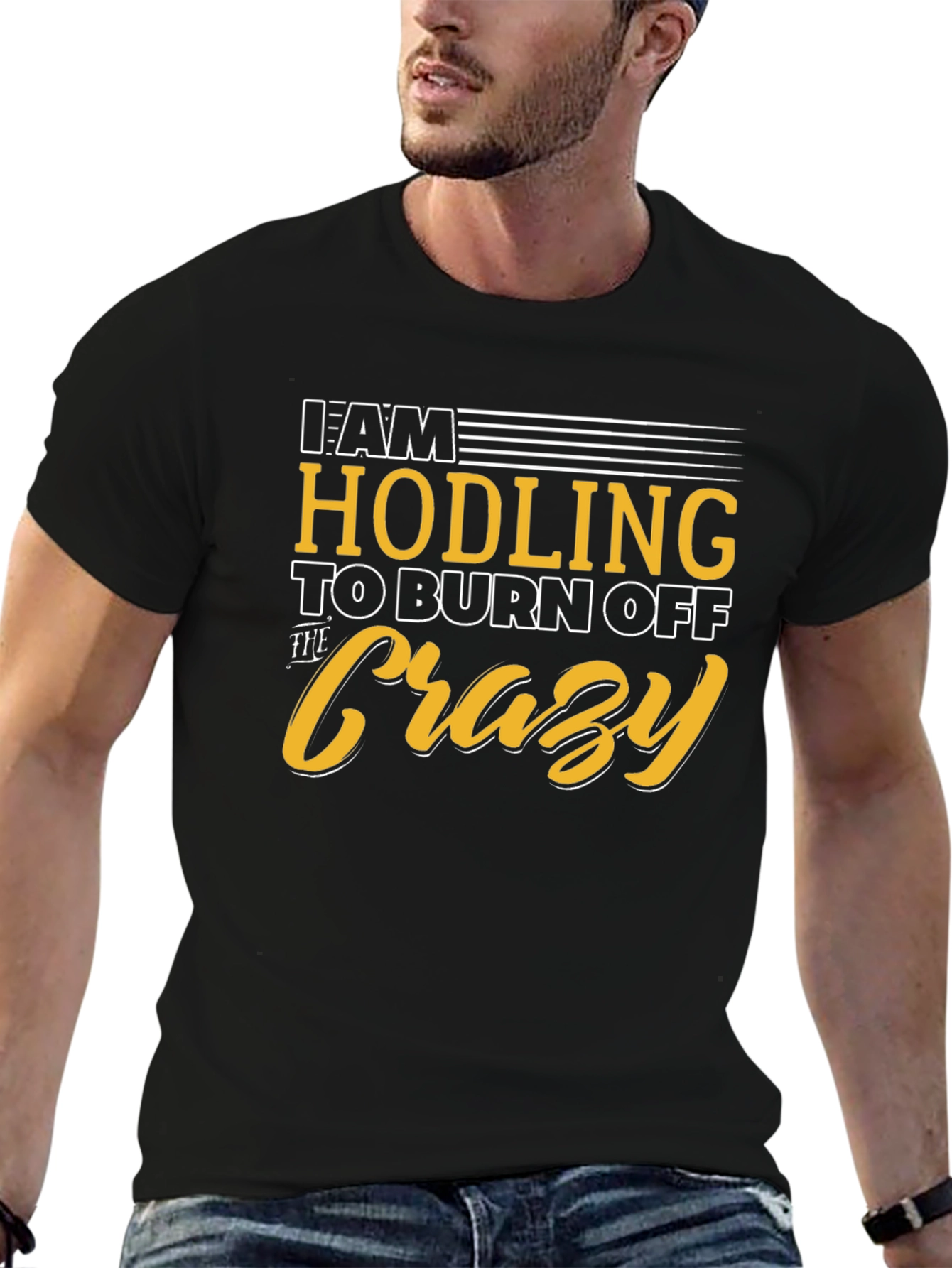 Hodling to Burn Off The Crazy Graphic Tee