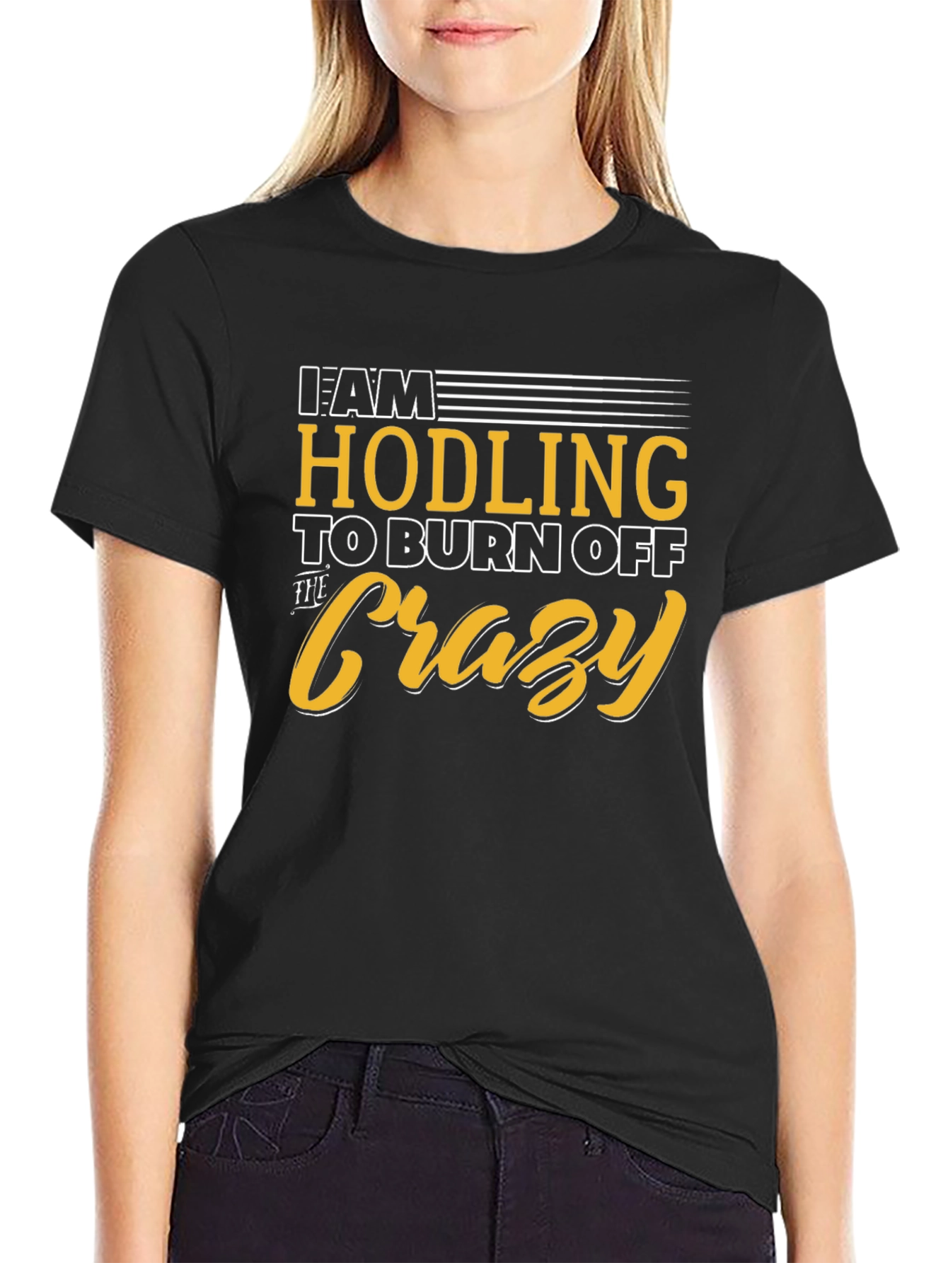 Hodling to Burn Off The Crazy Graphic Tee